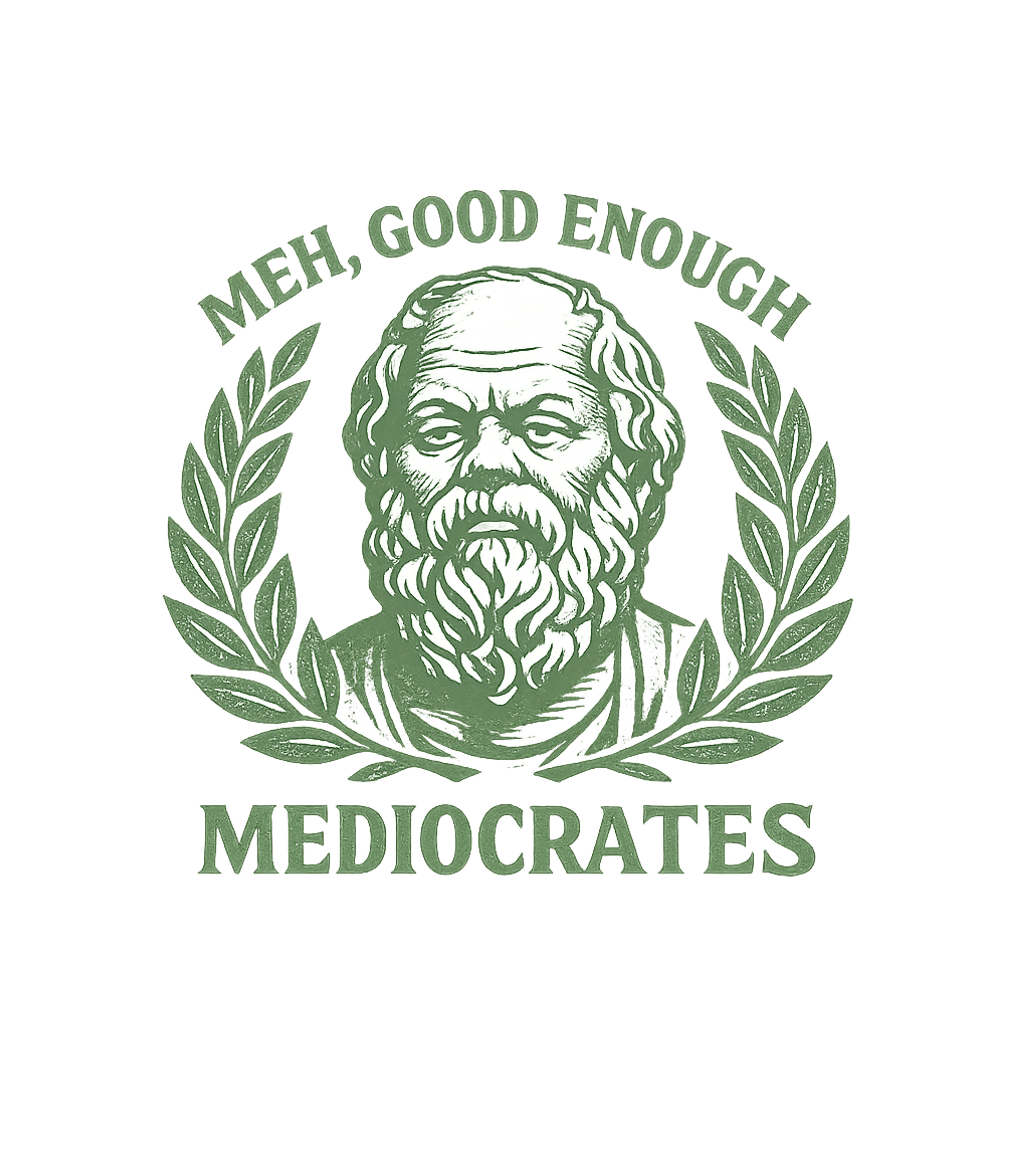 Mediocrates Meh Good Enough T-Shirt