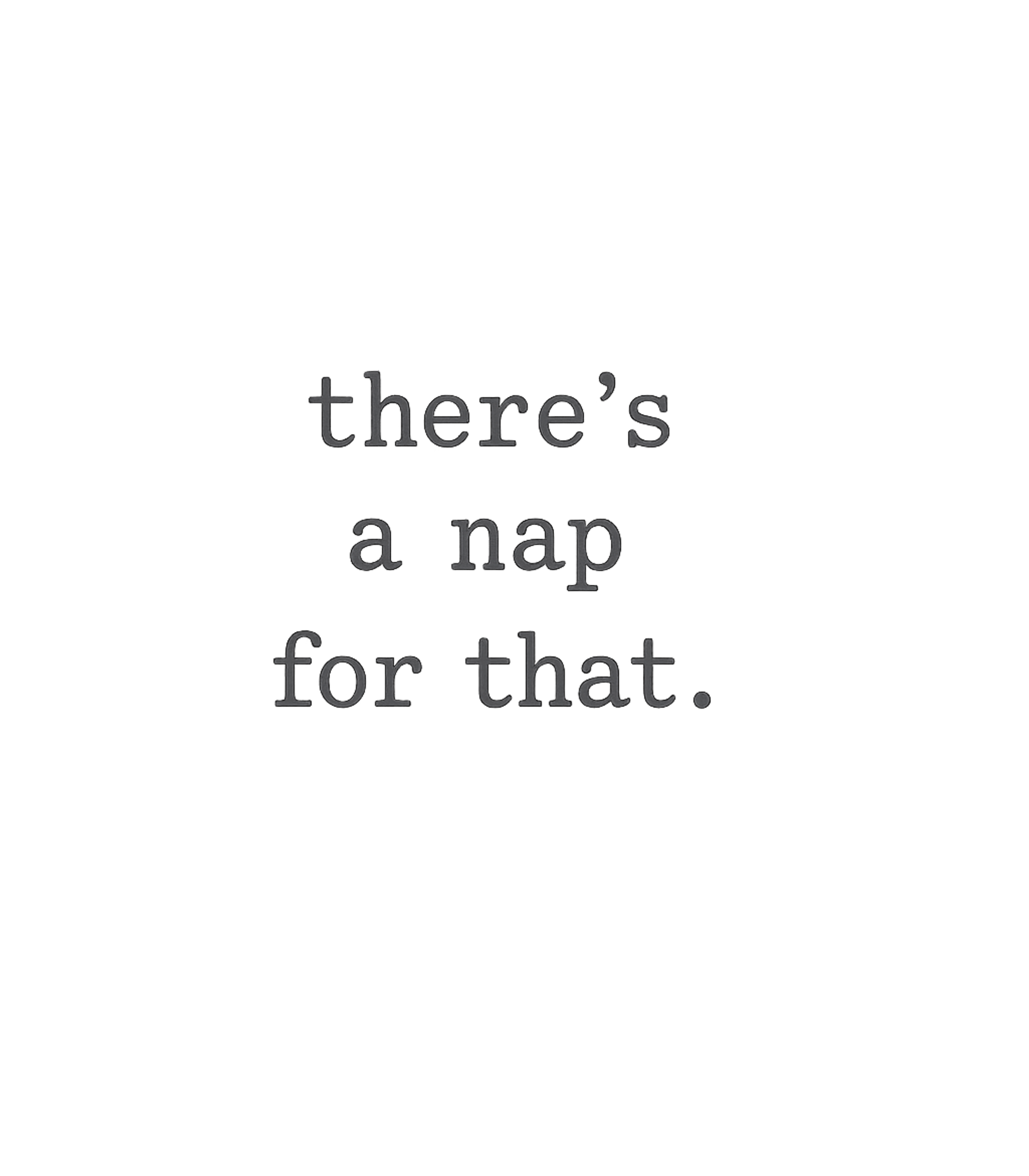 Nap For That