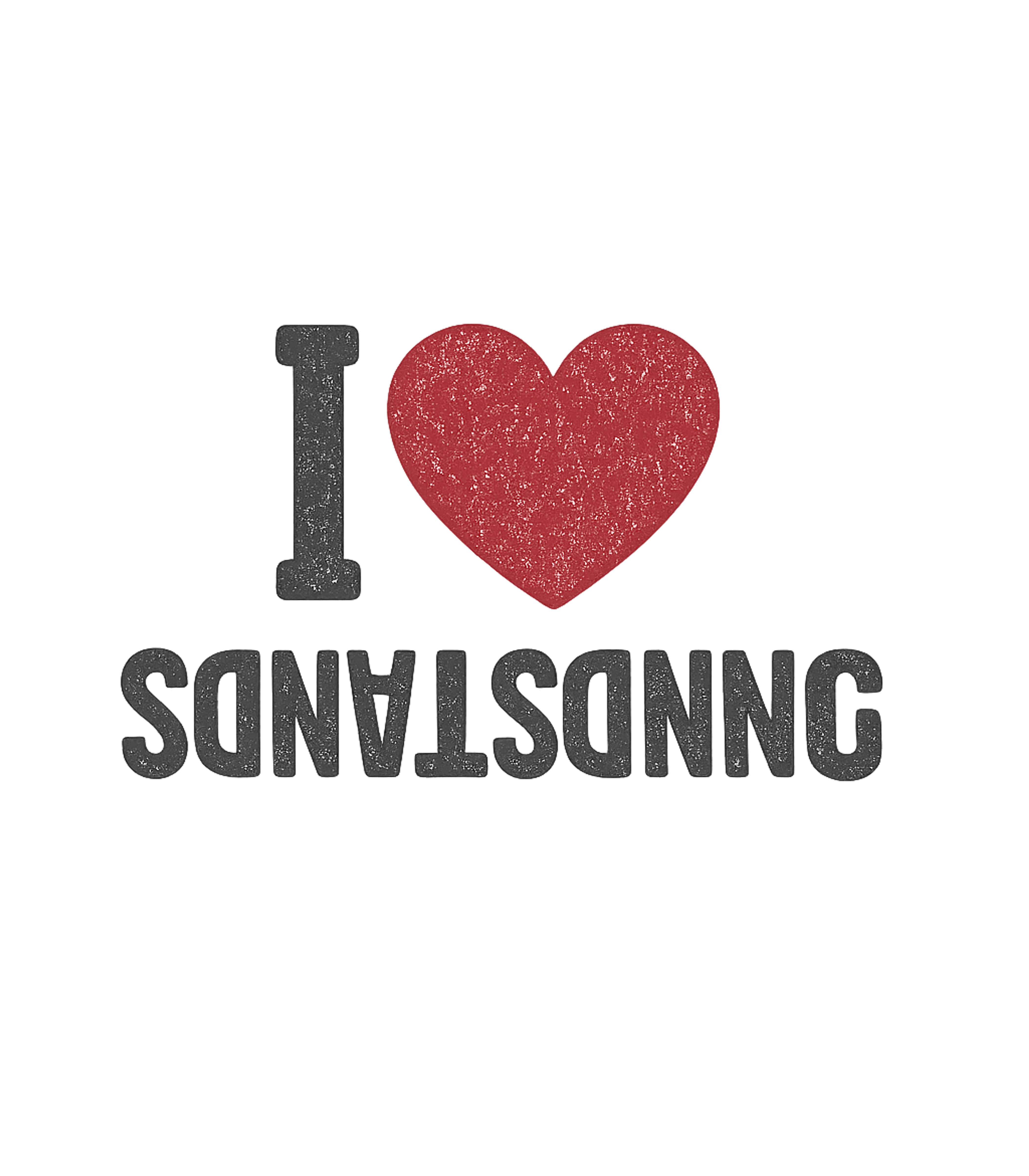 I Love Handstands T-Shirt