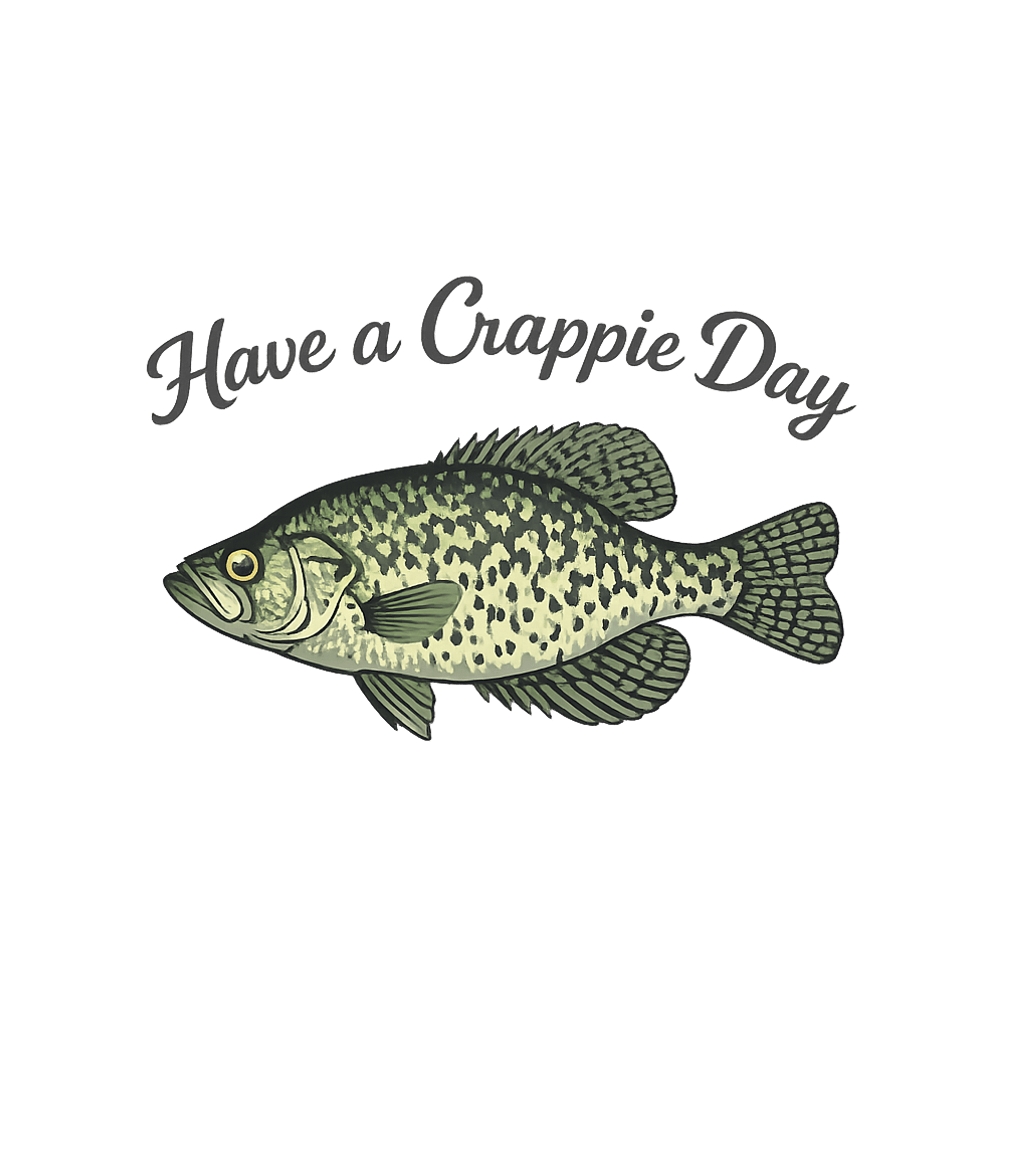 Have a Crappie Day