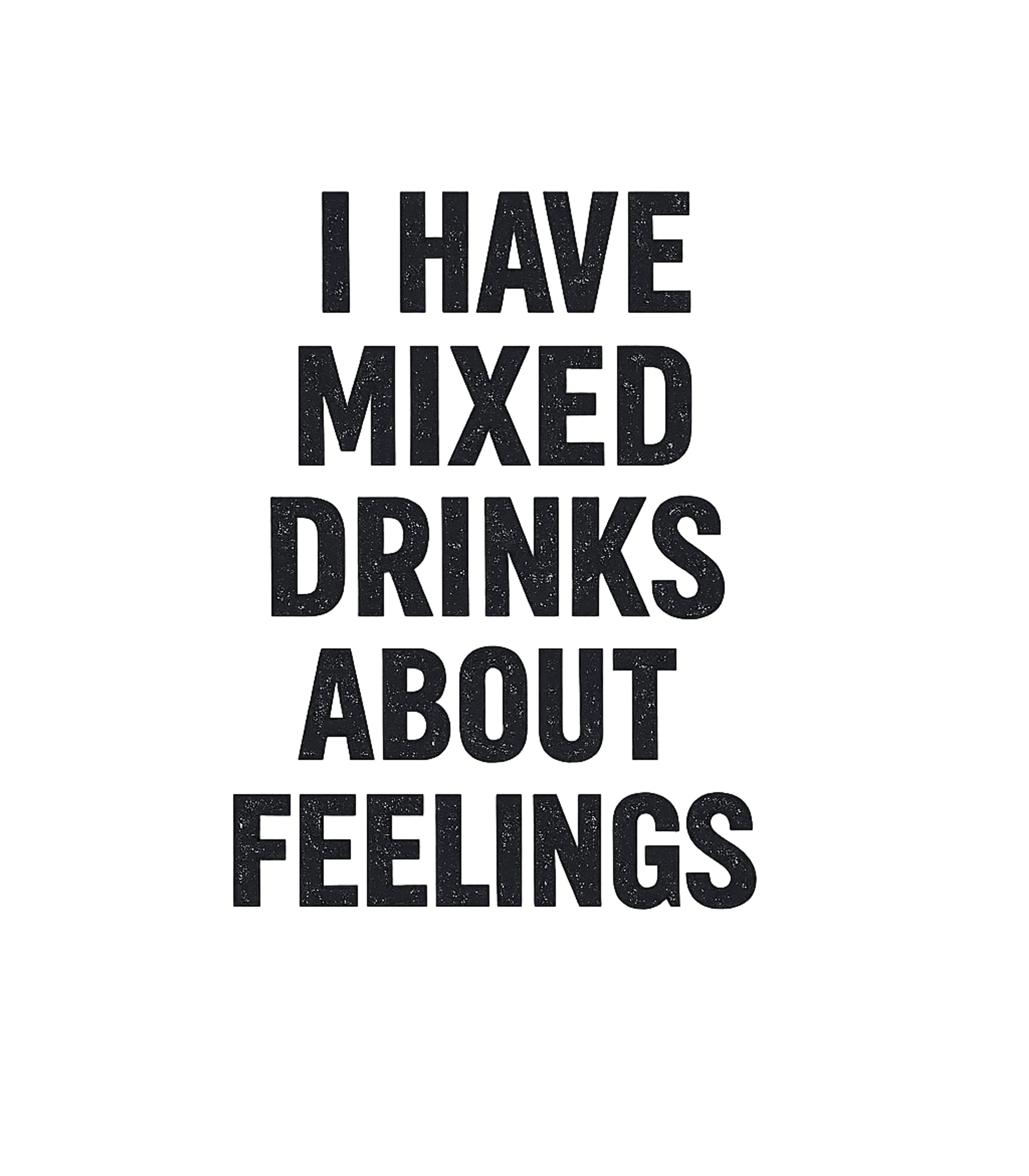 Mixed Drinks Feelings