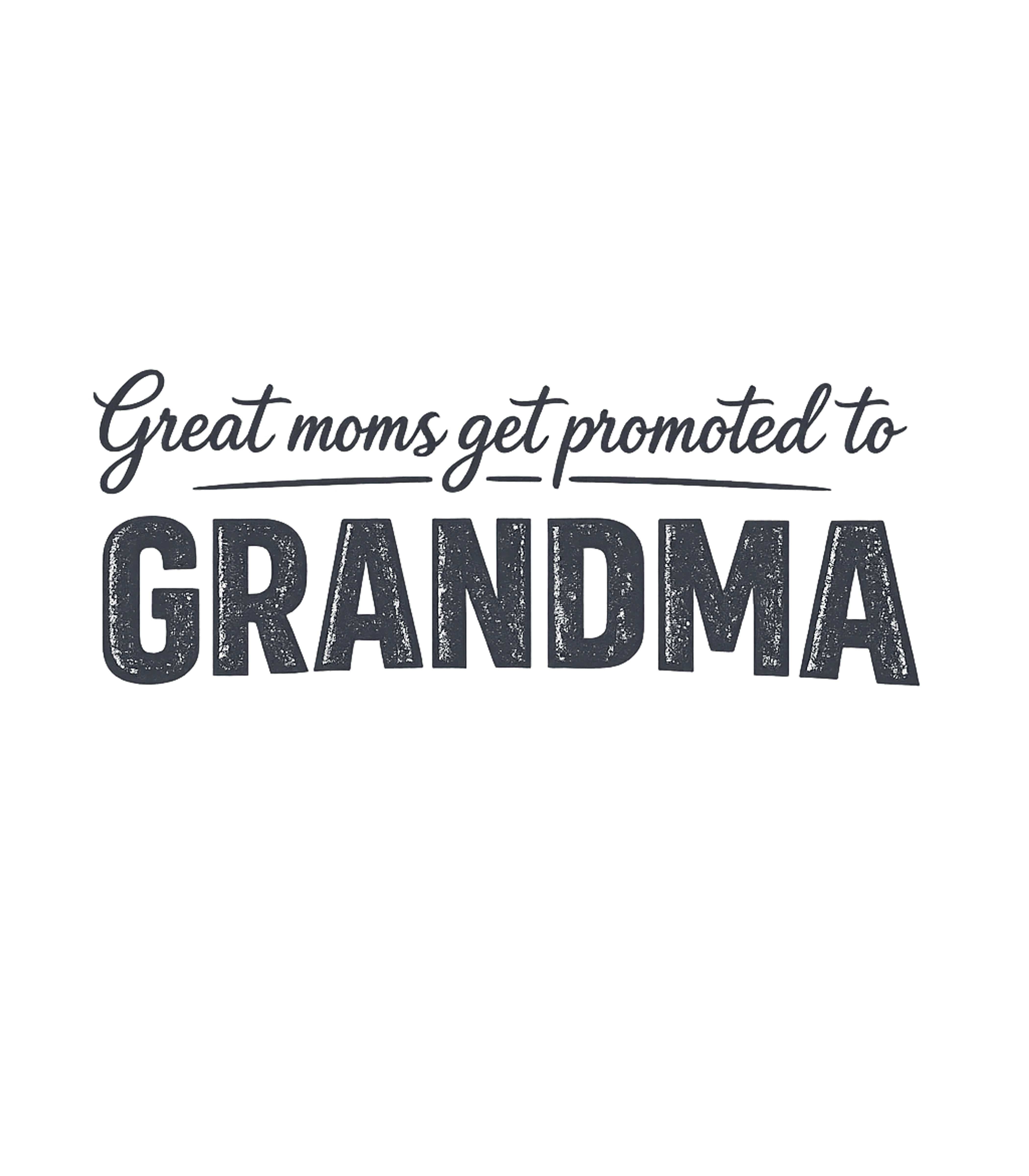 Great Moms Grandma
