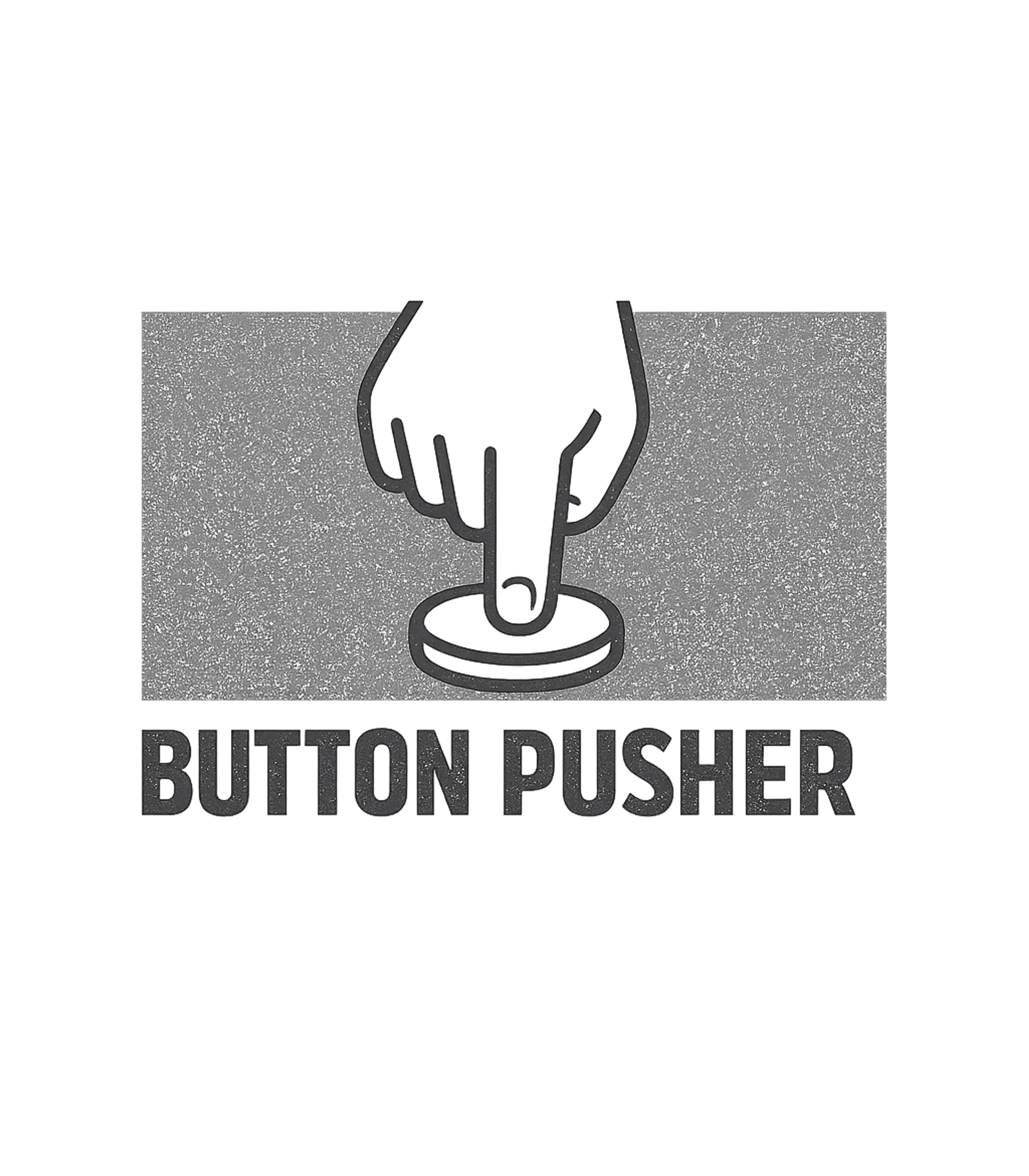 Button Pusher T-Shirt