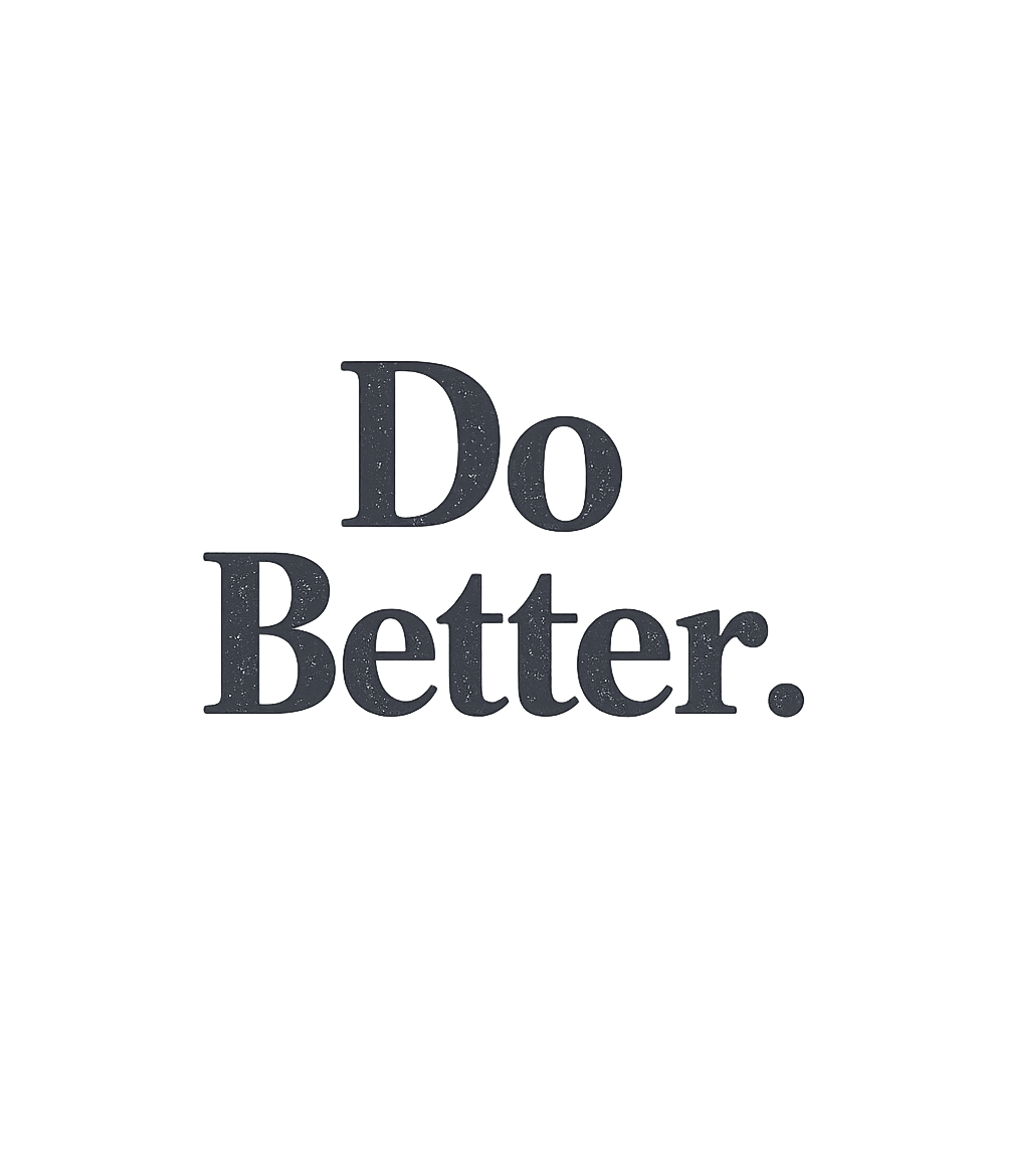 Do Better Motivation