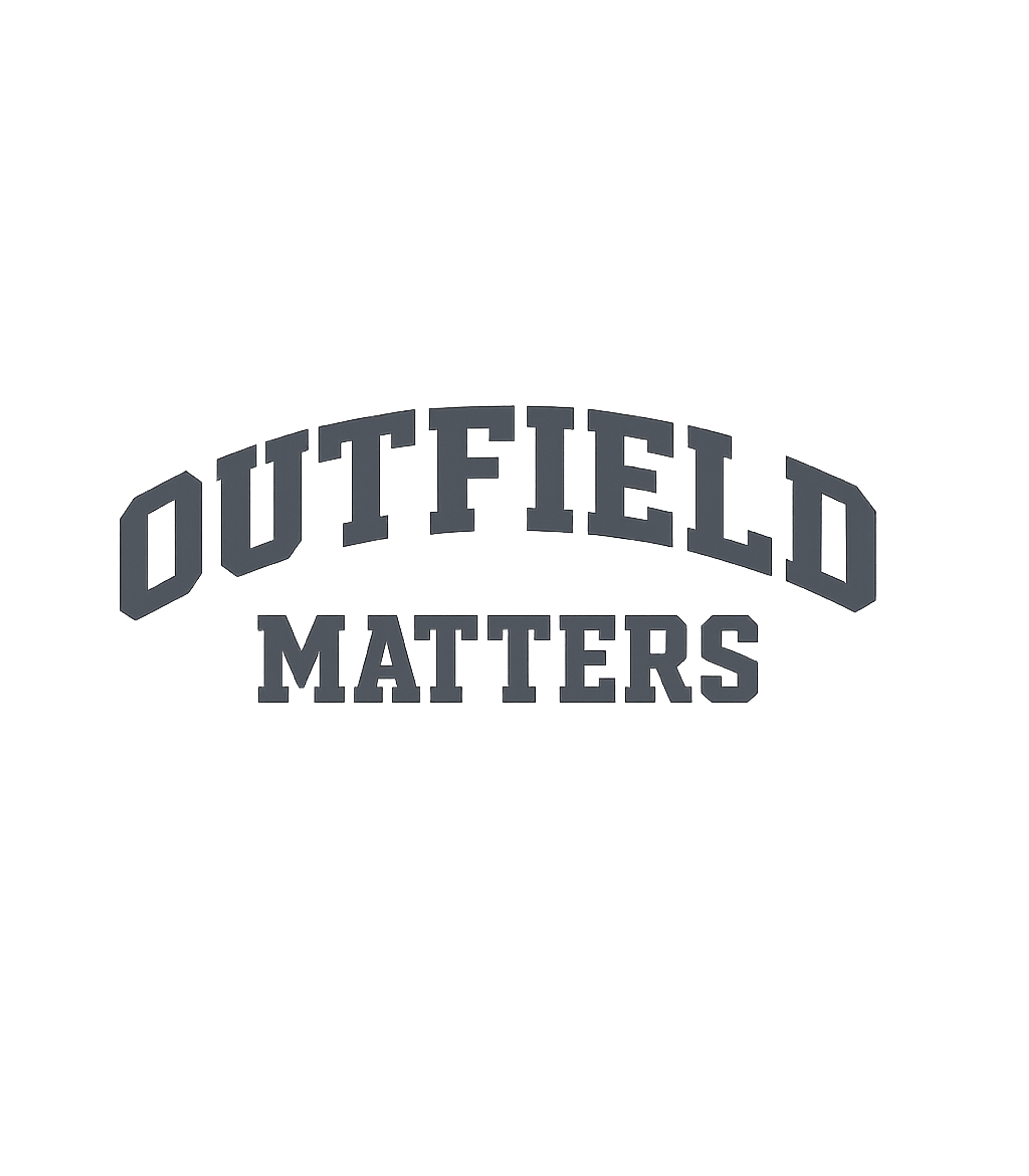 Outfield Matters Apparel