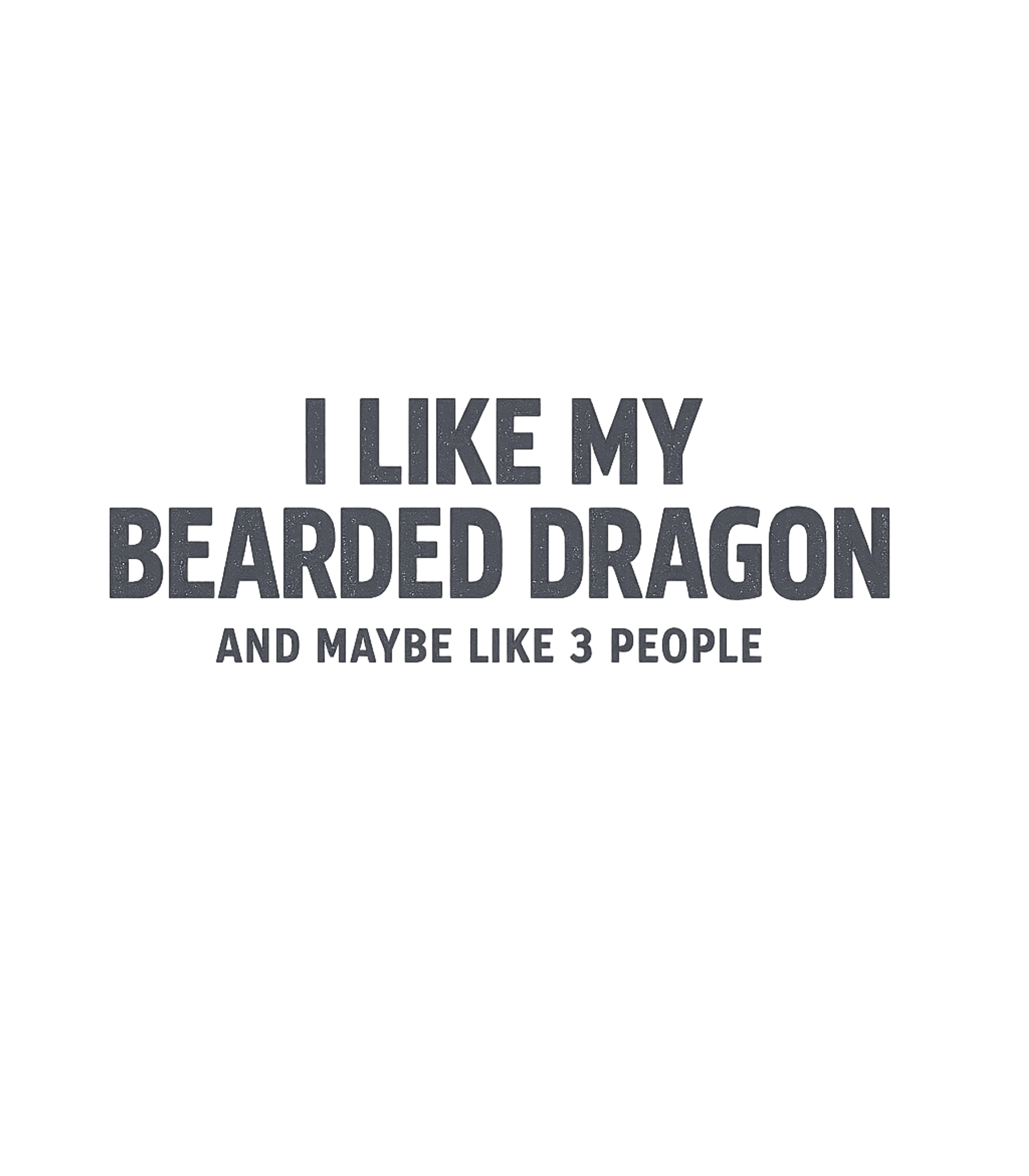 Bearded Dragon Sarcasm