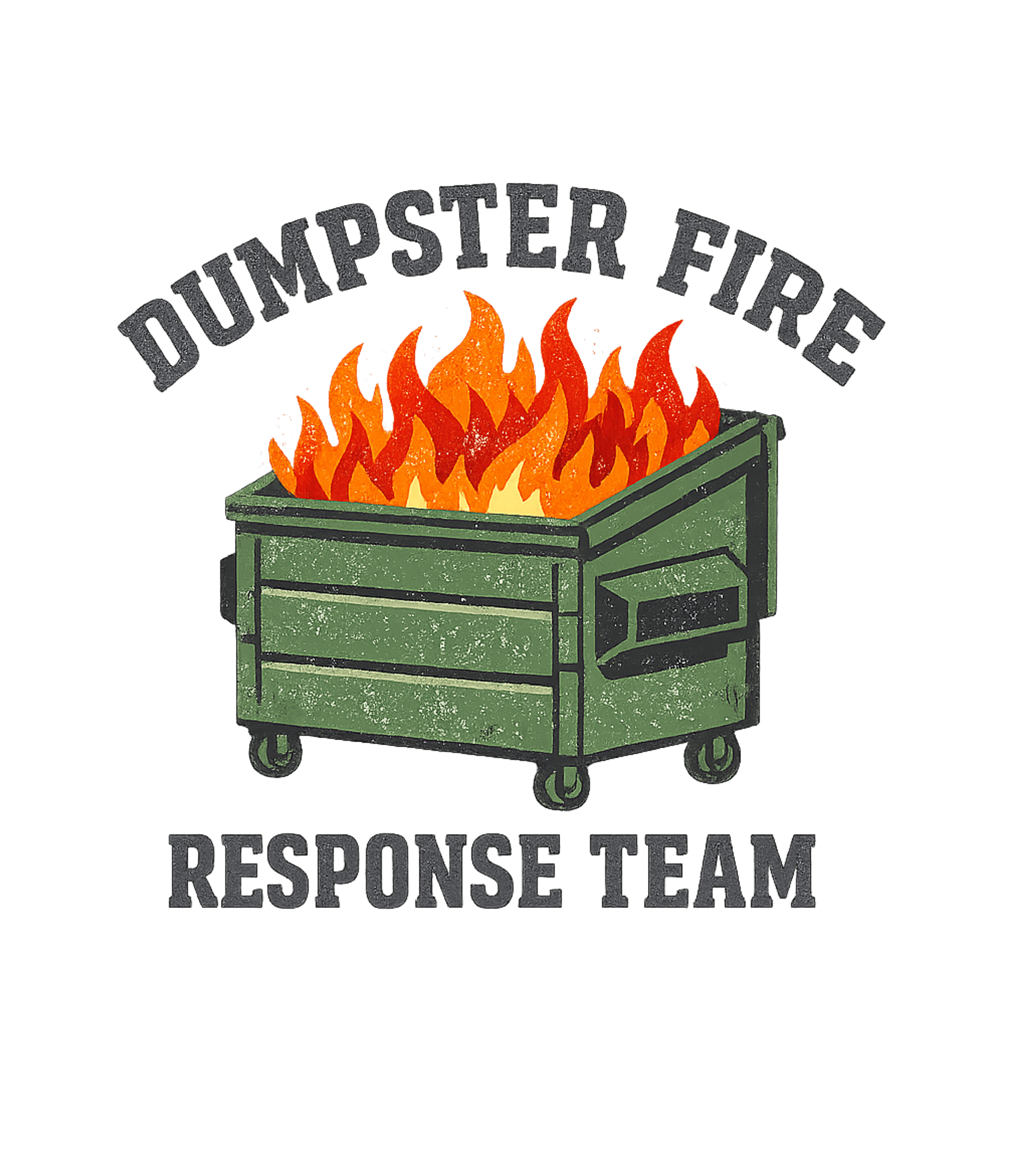 Dumpster Fire Response Team
