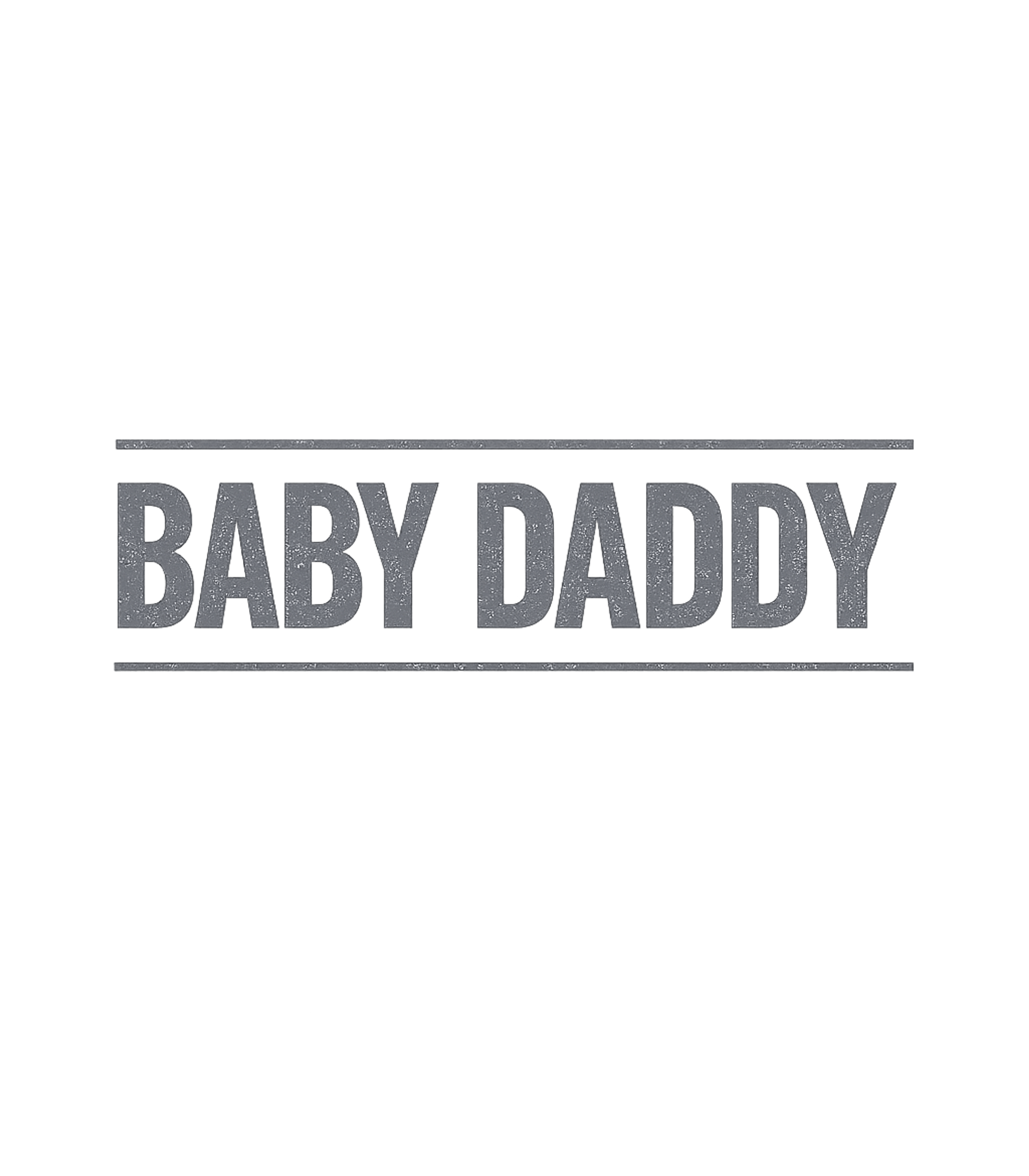 Baby Daddy T-Shirt