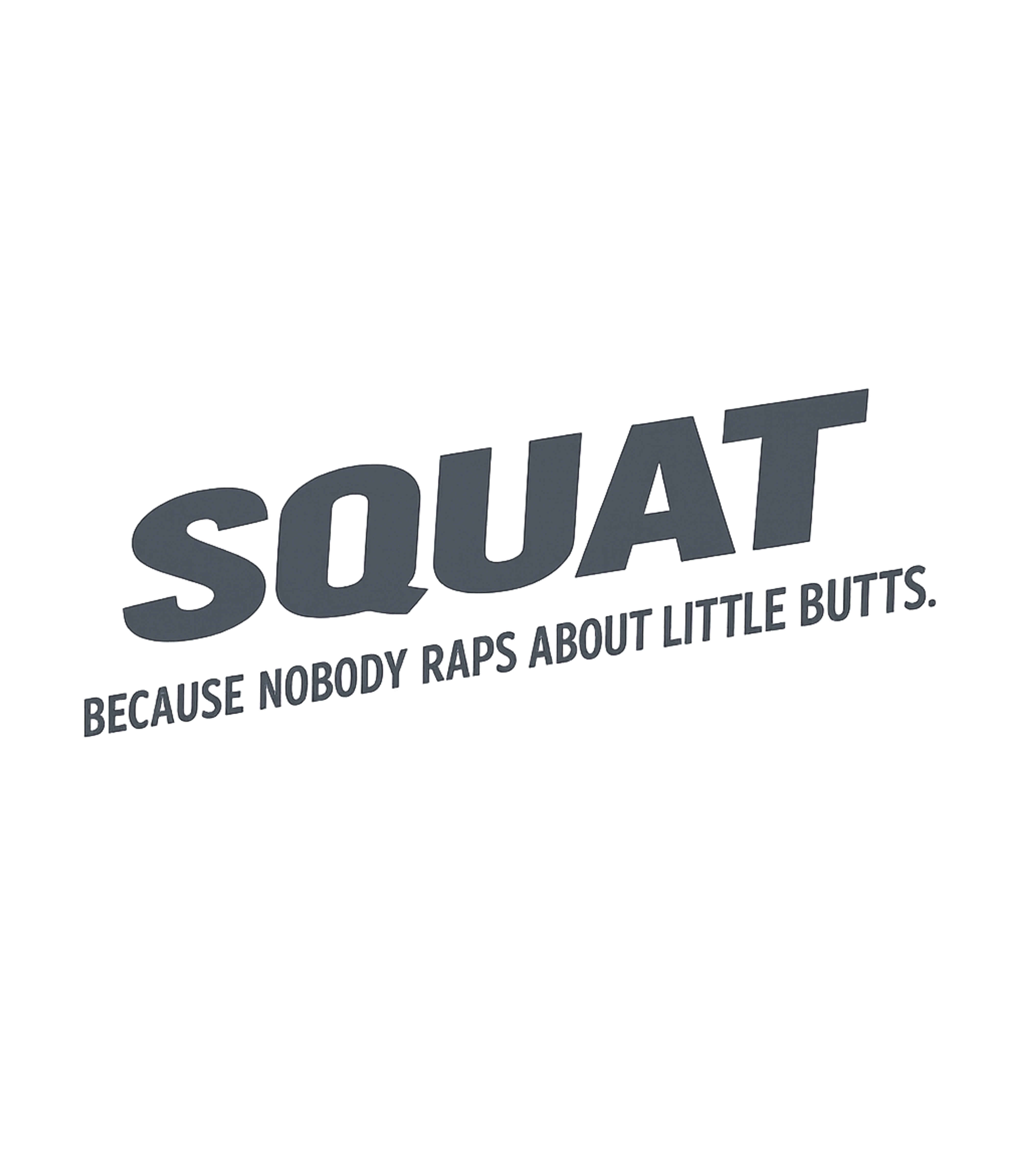 Squat Big Butts Humor