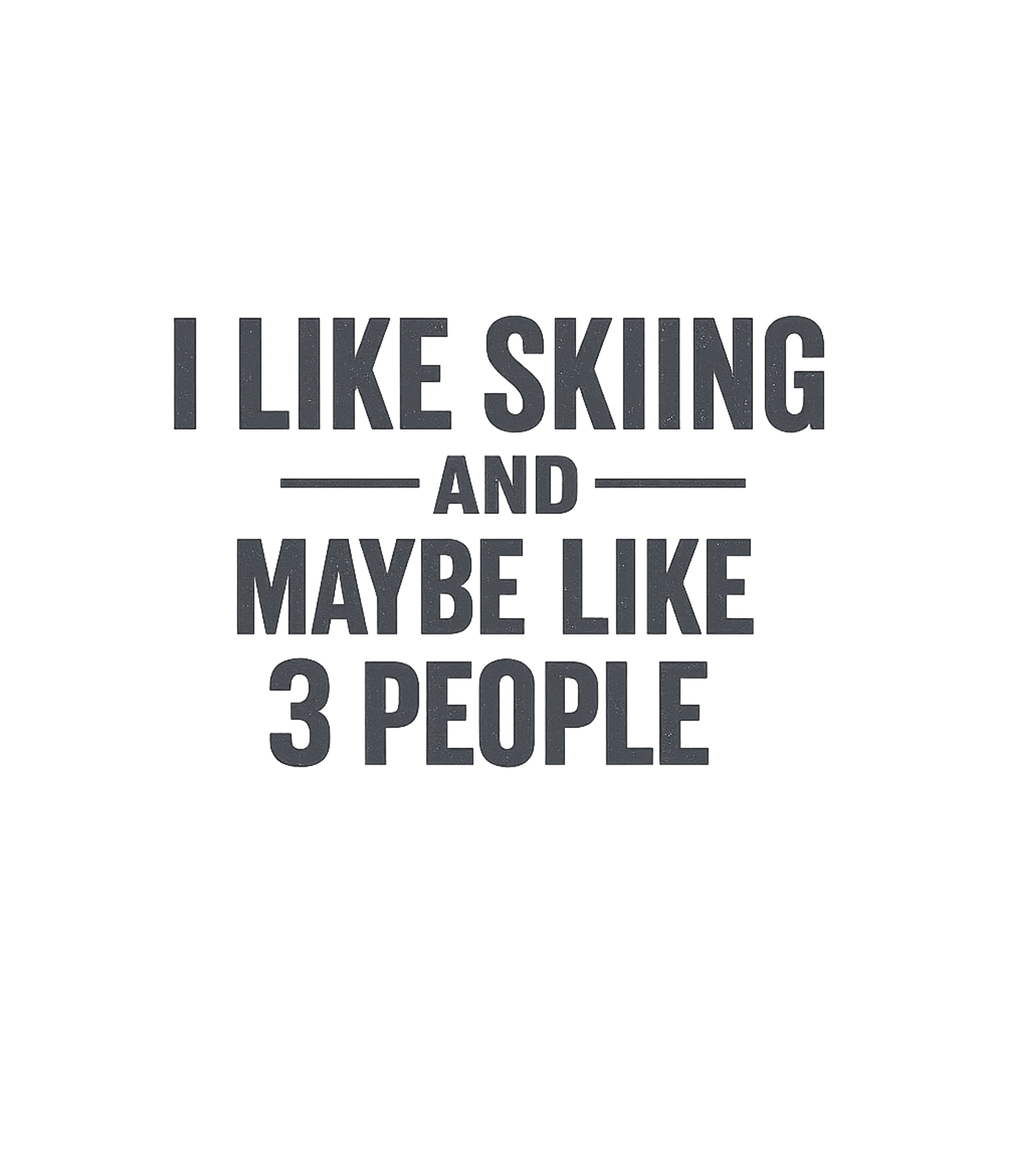 Funny Skiing T-Shirt