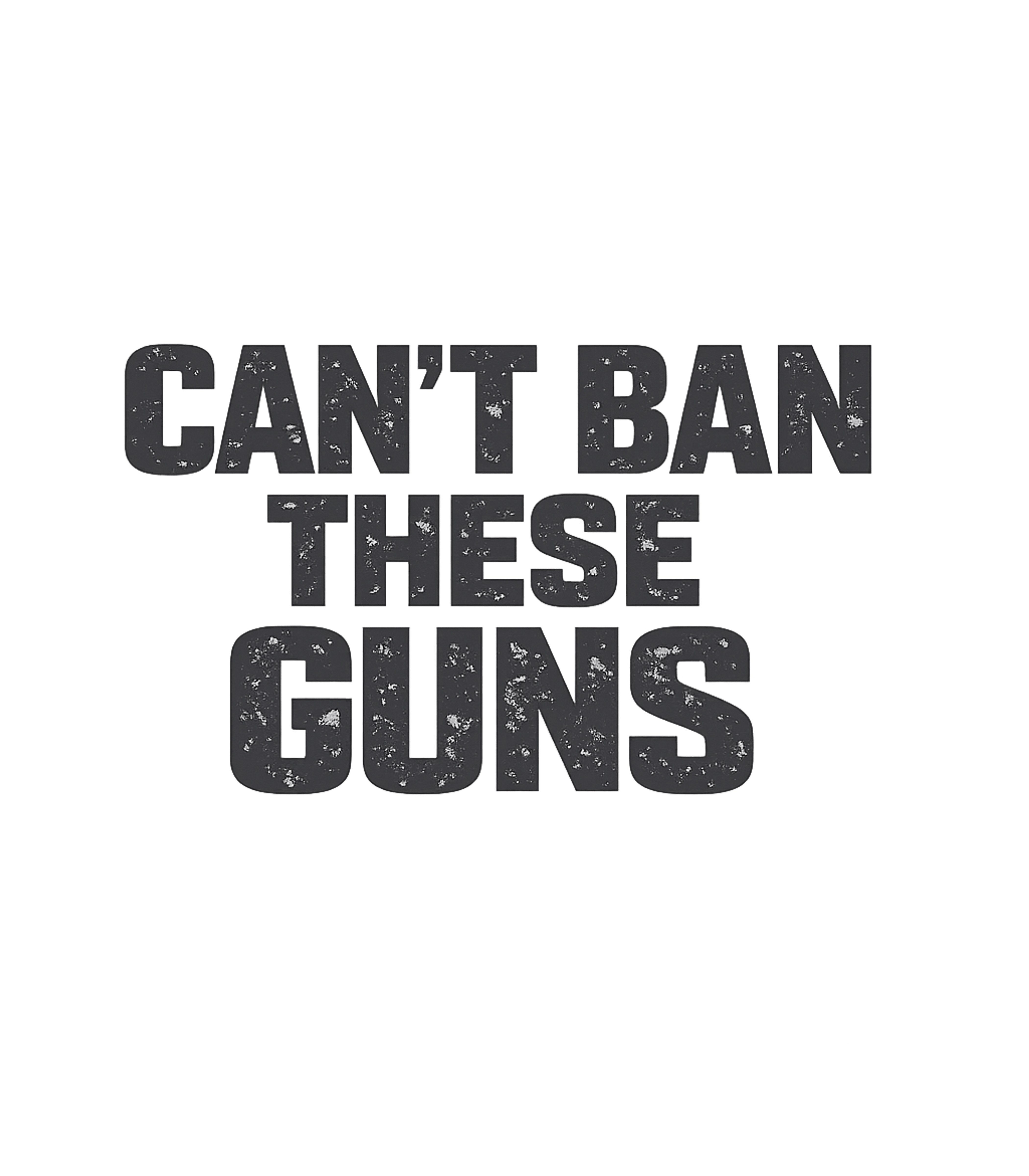 Can't Ban These Guns