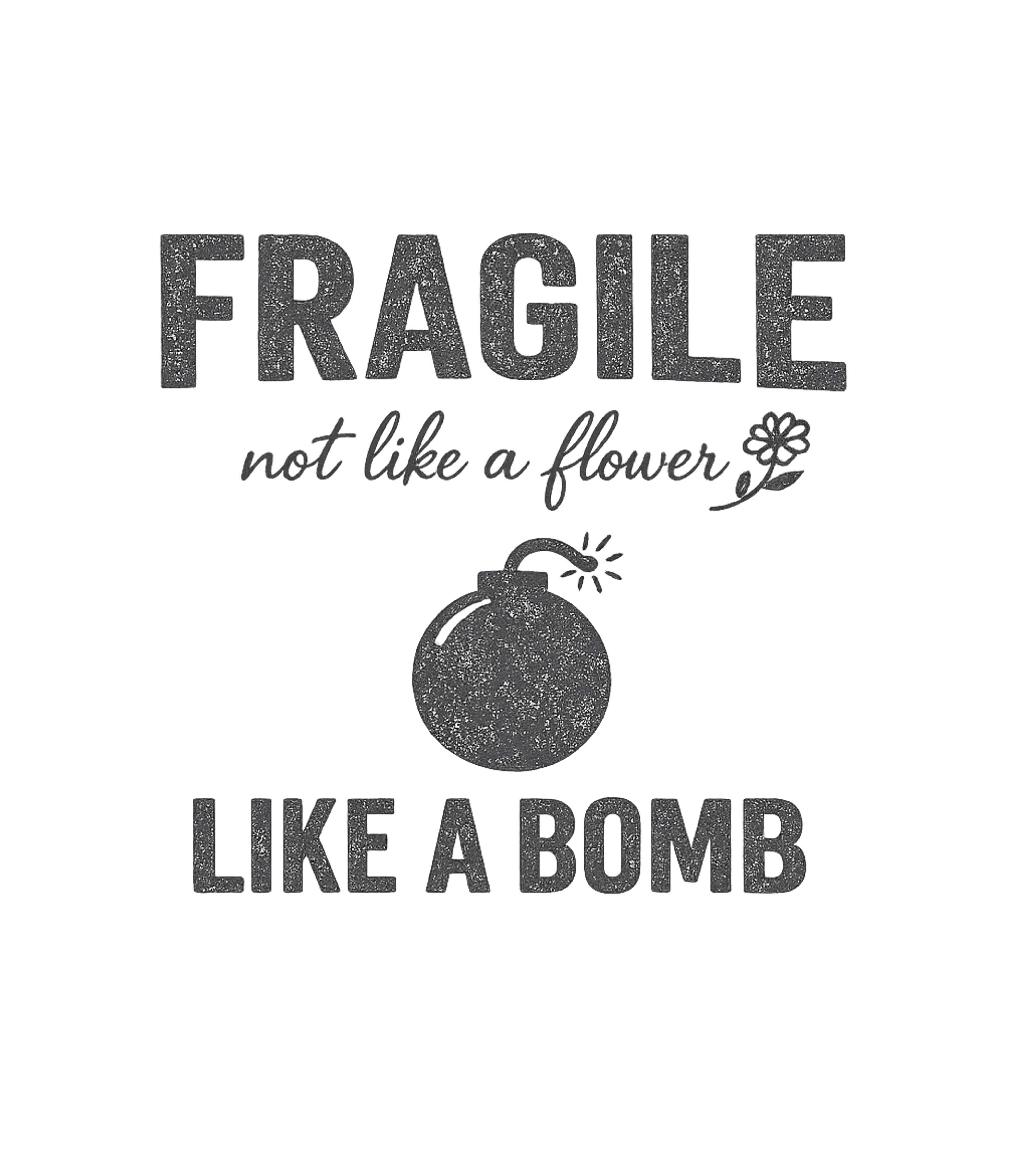 Fragile Like A Bomb T-Shirt