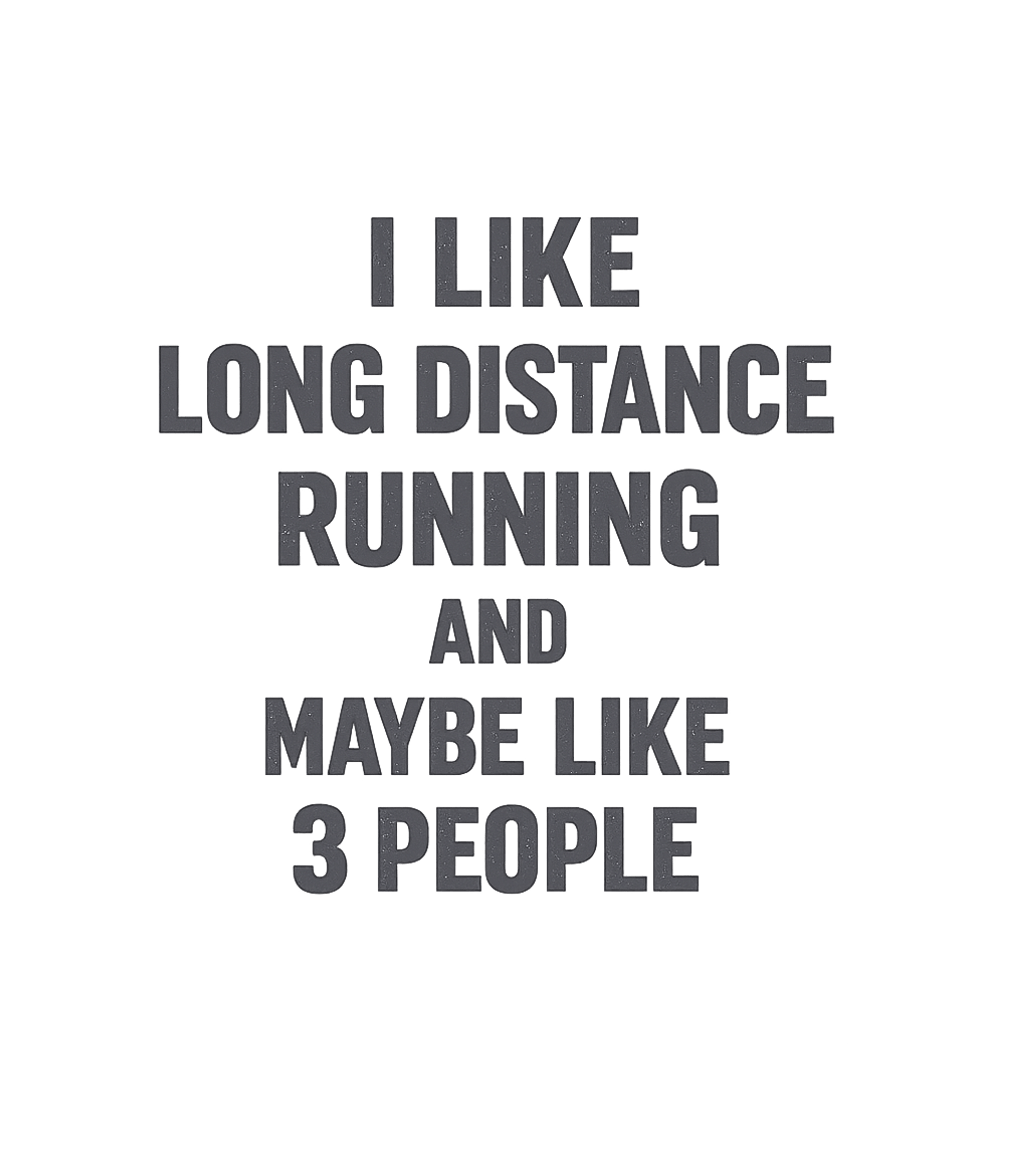 Funny Long Distance Running T-Shirt
