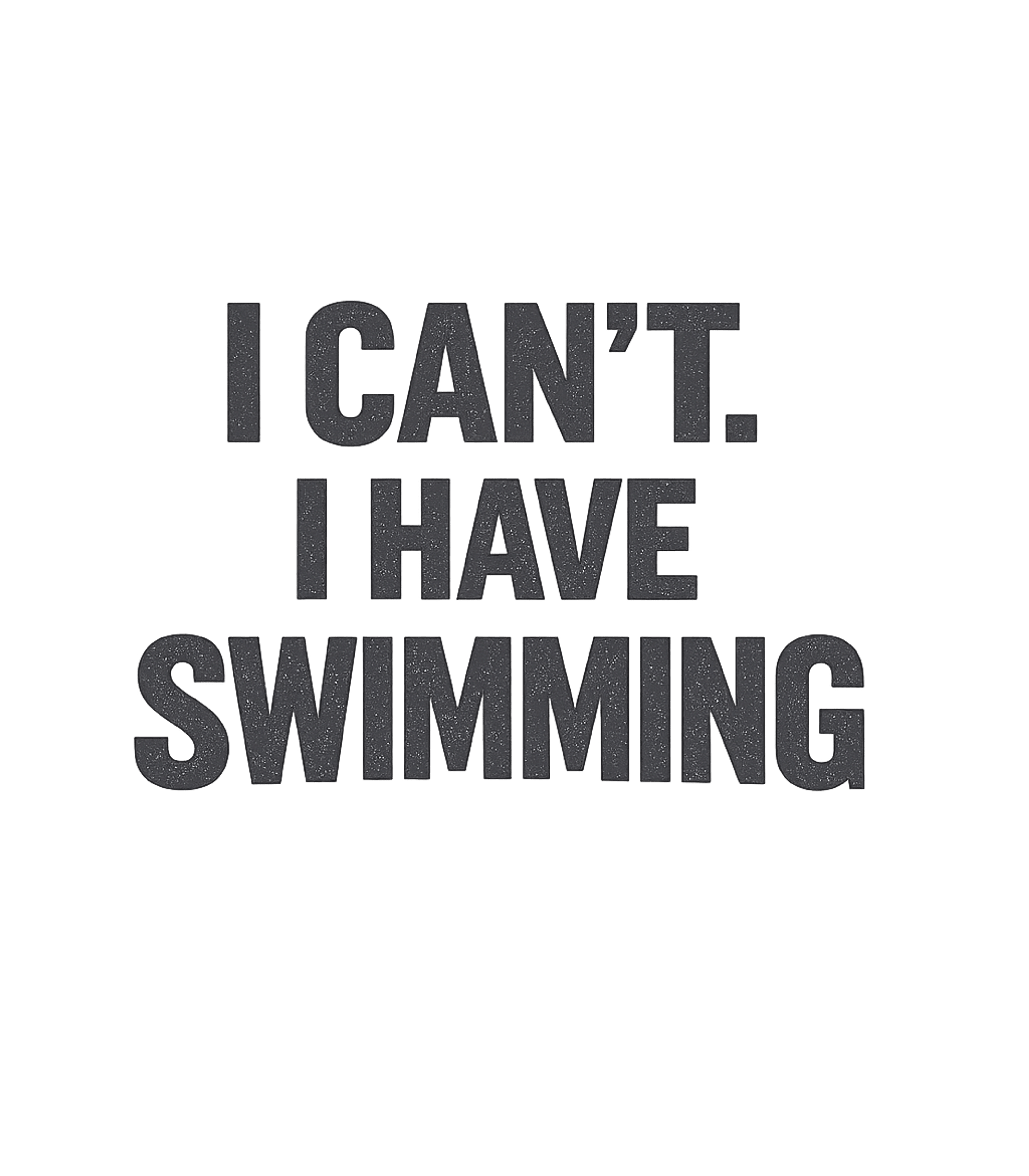 I Have Swimming