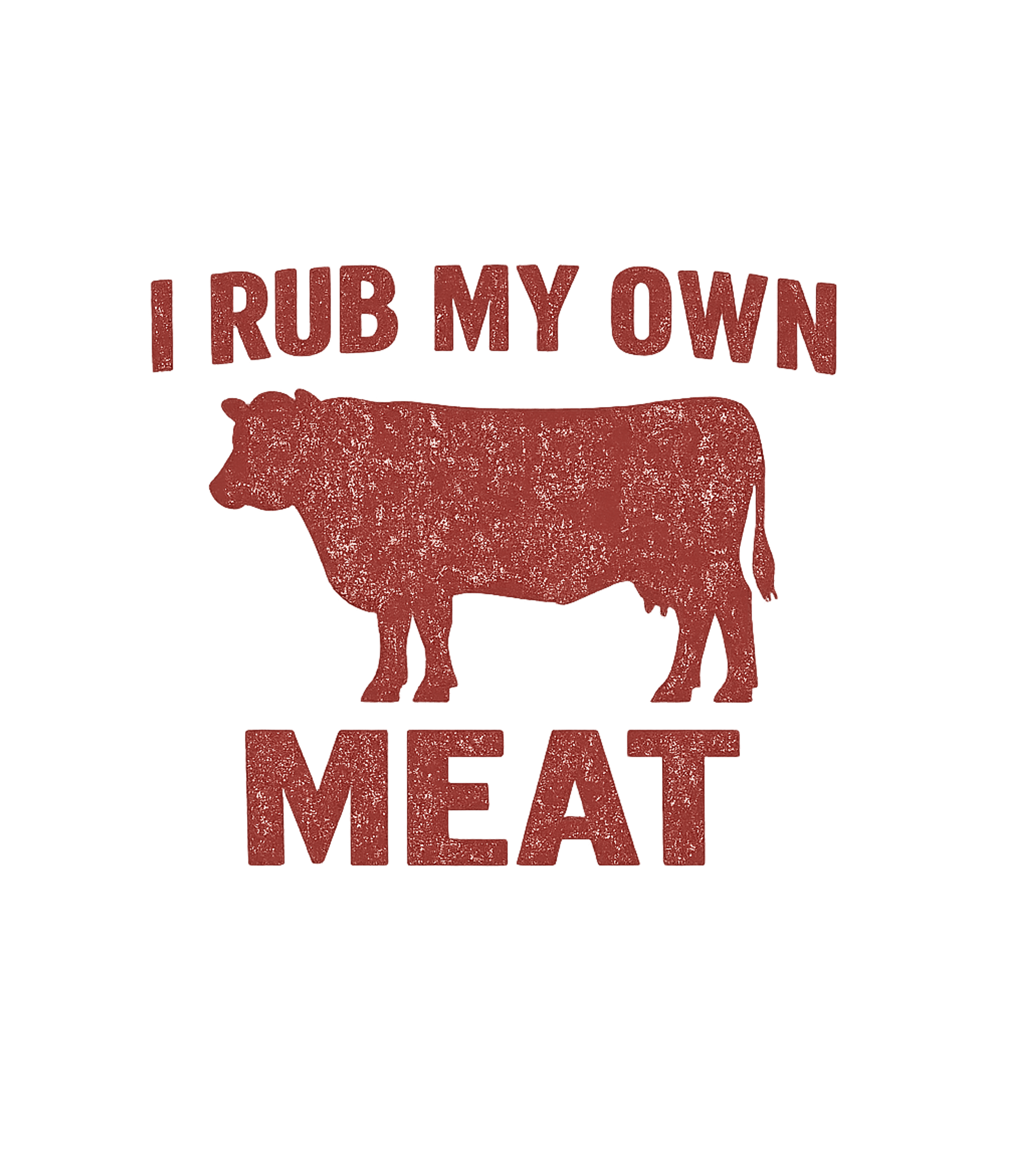 I Rub My Own Meat