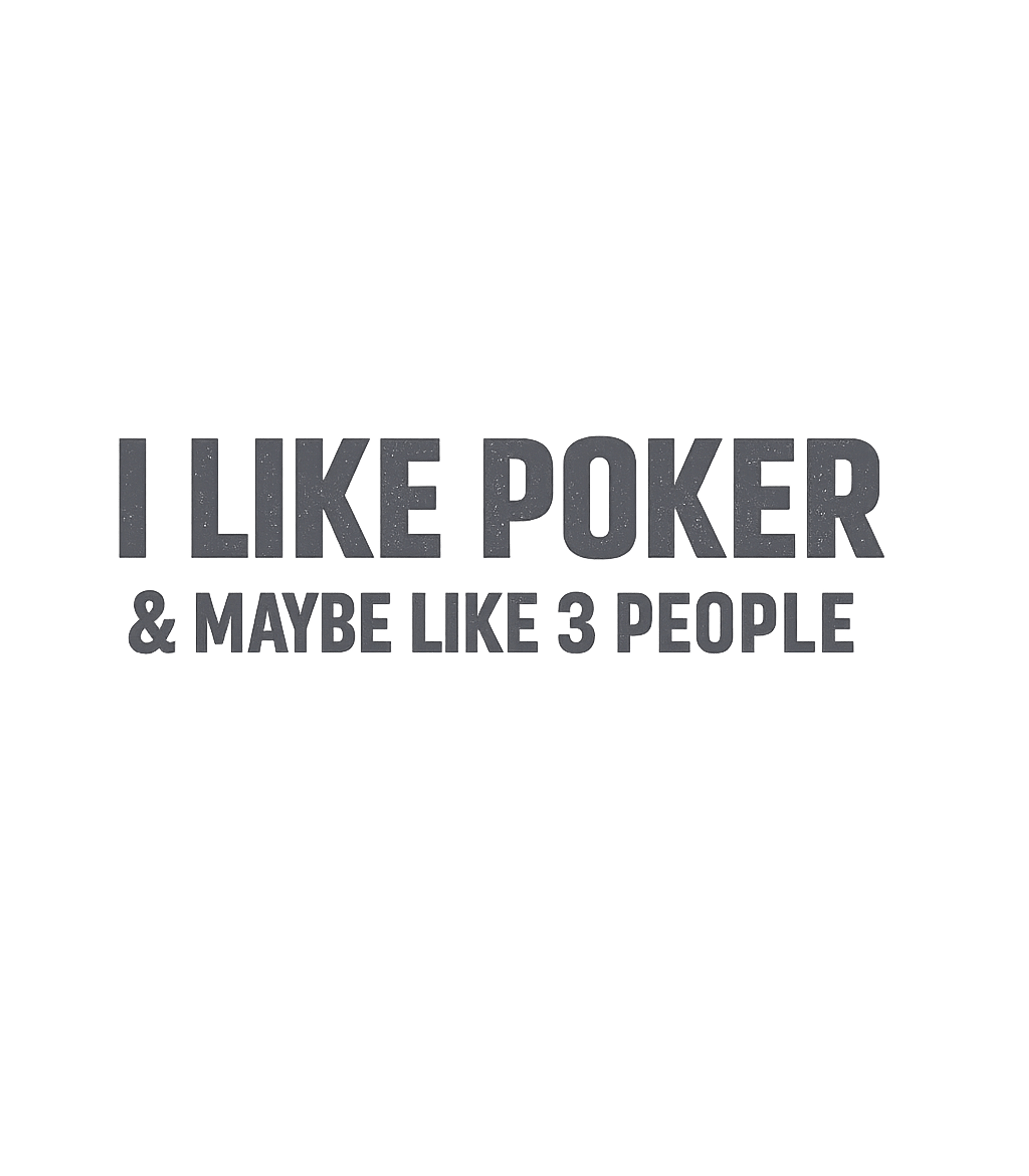 Funny Poker Player T-Shirt