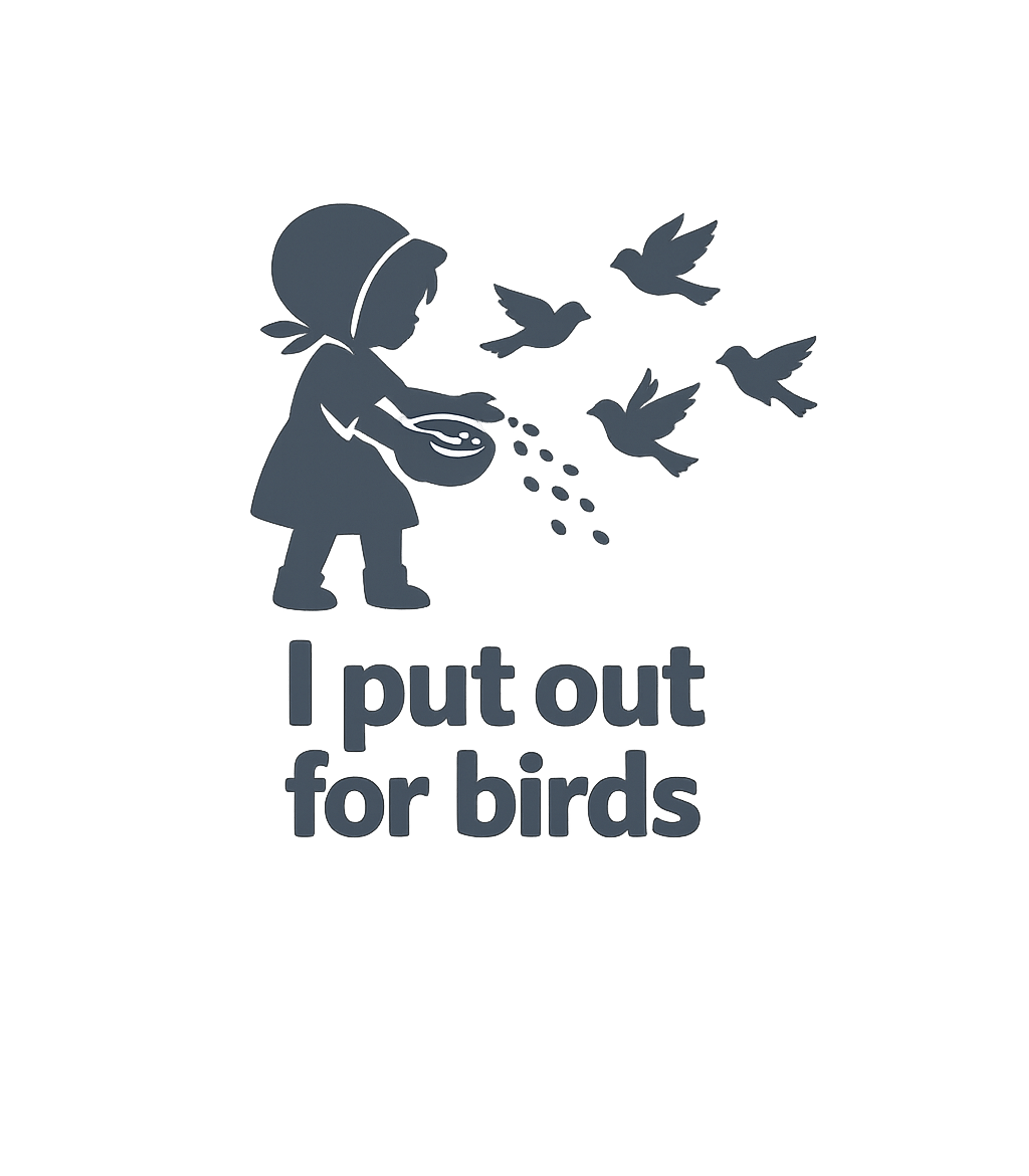 I Put Out For Birds Funny Bird Feeder T-Shirt