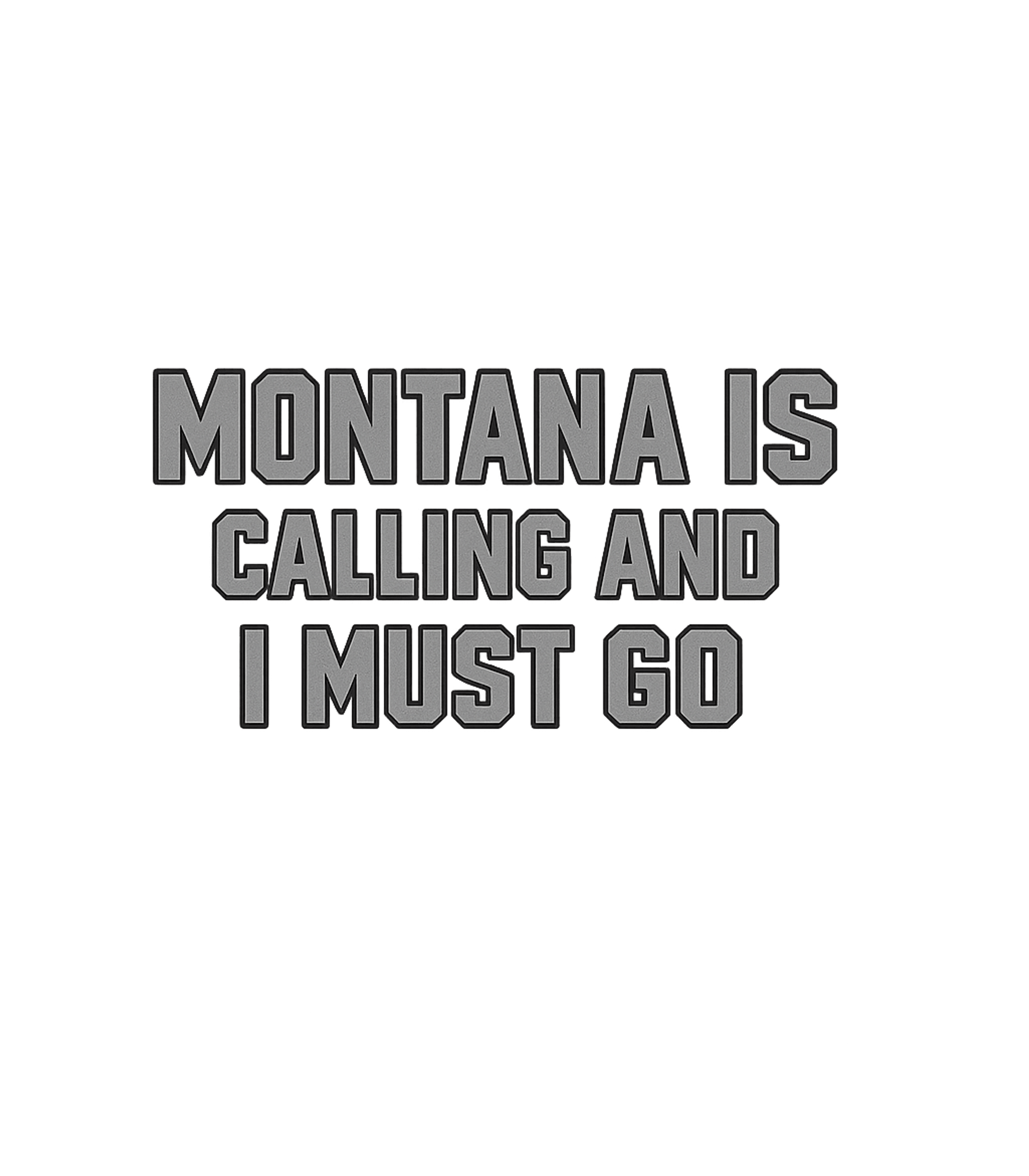 Montana Is Calling