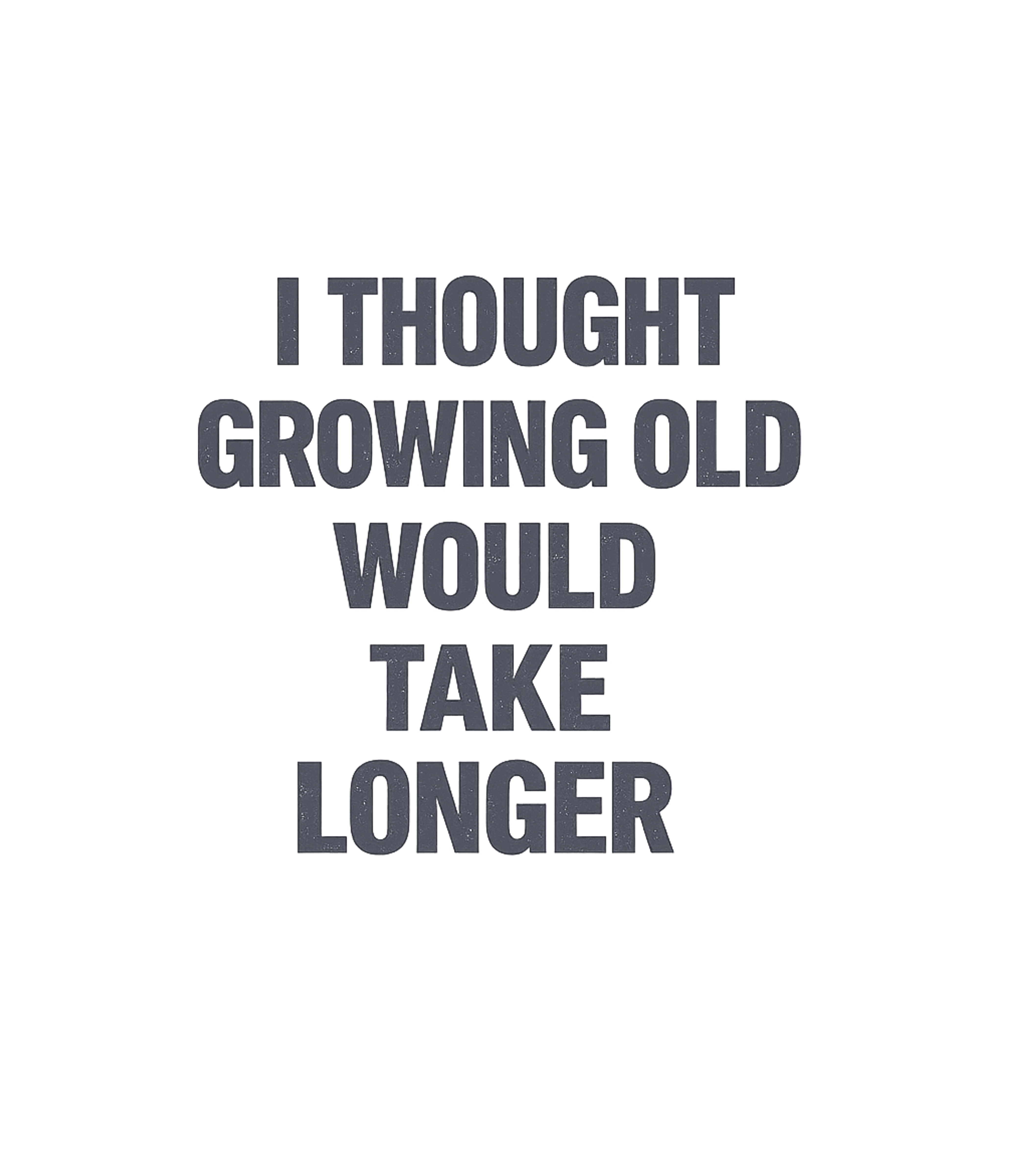 Growing Old Longer