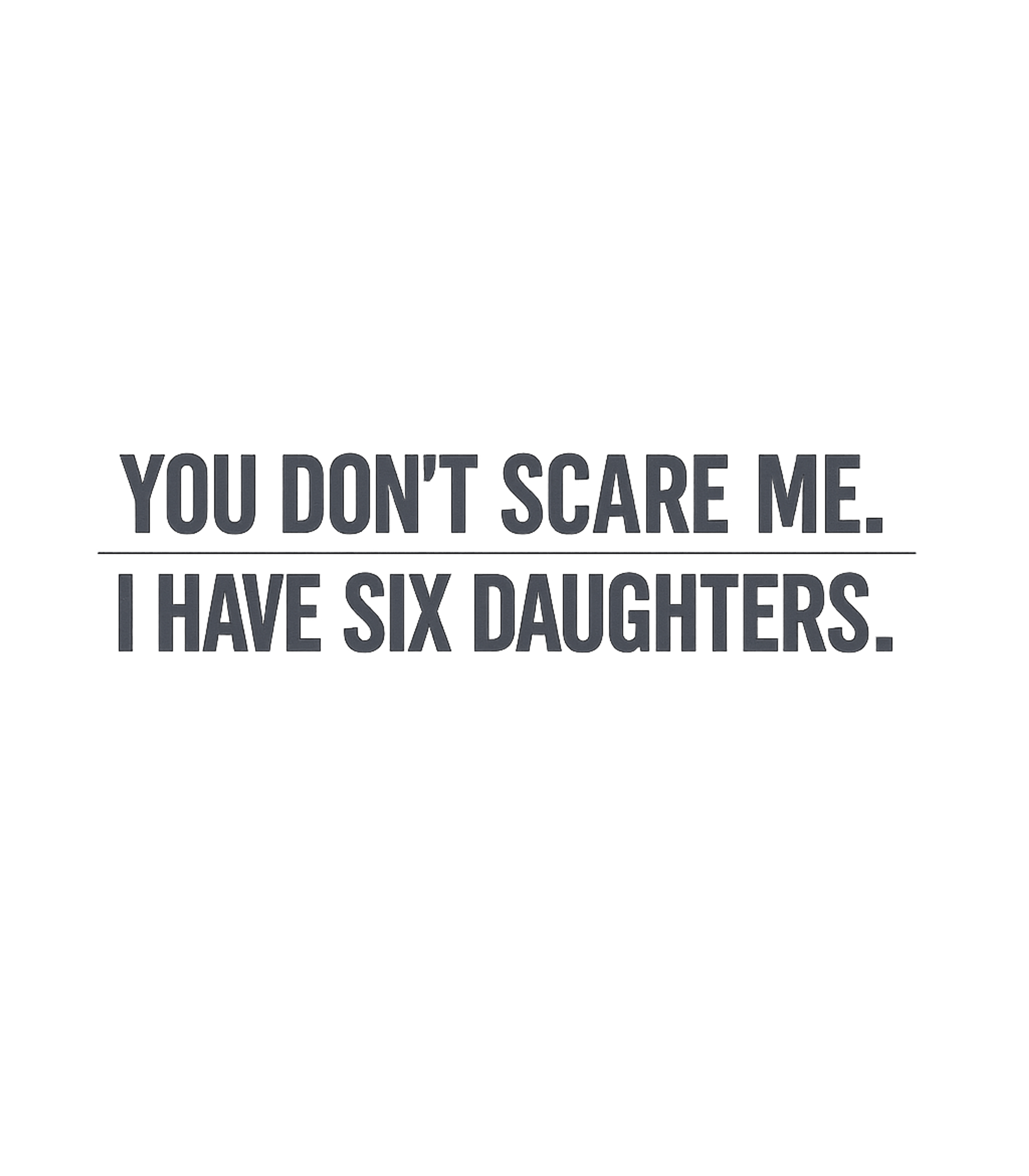 I Have Six Daughters
