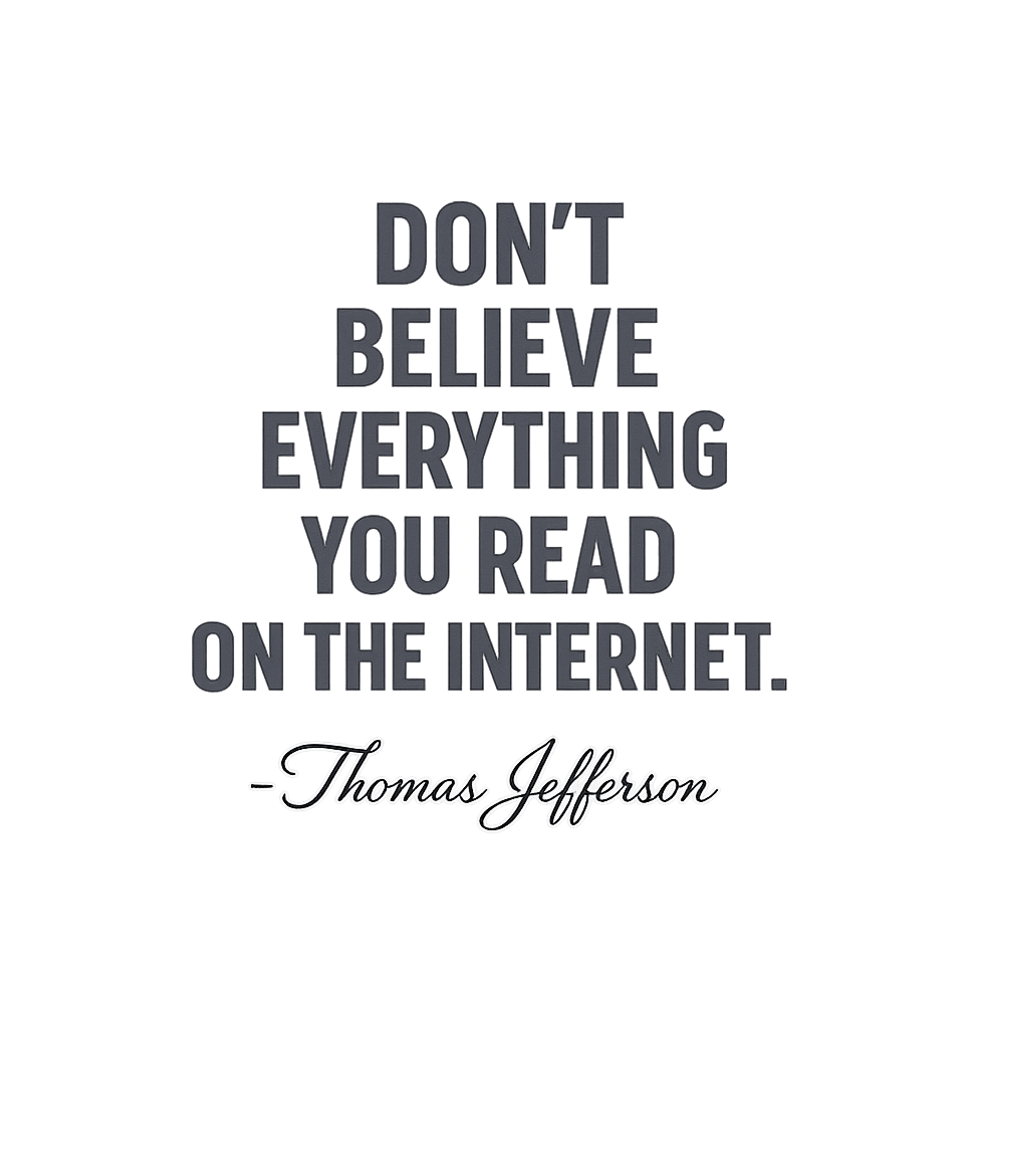 Don't Believe Internet