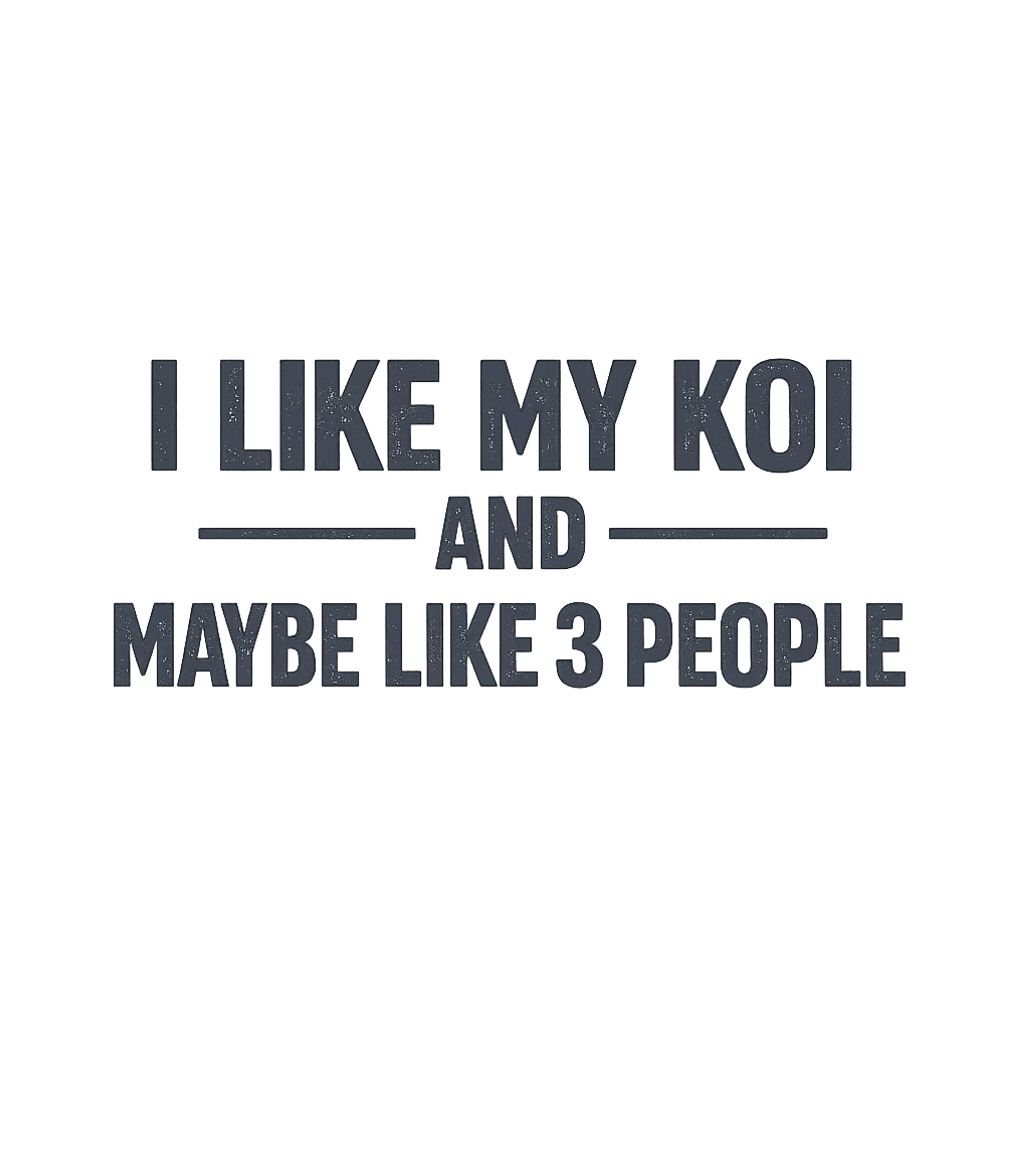 Funny Koi Fish Owner T-Shirt