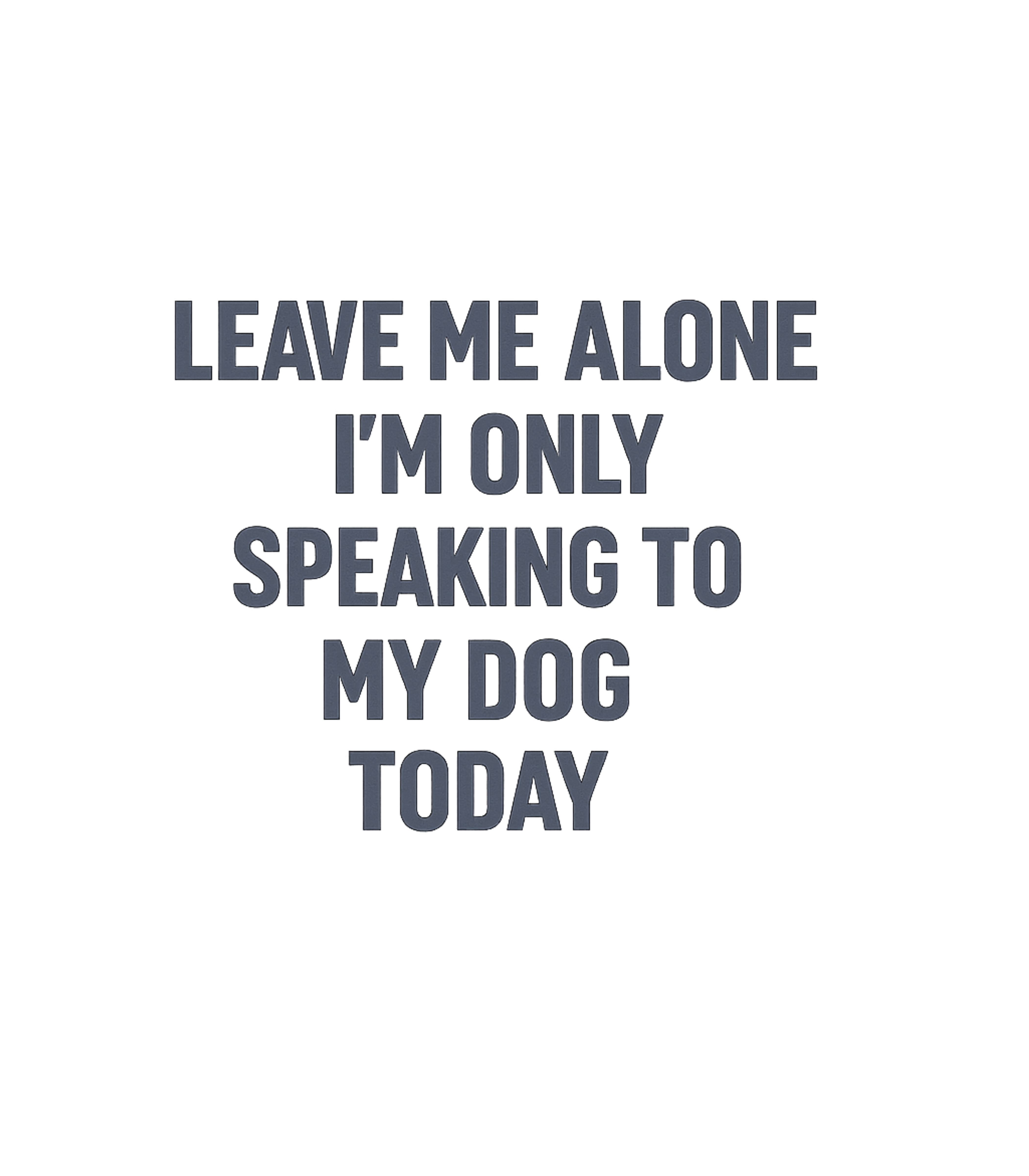 Speaking To My Dog