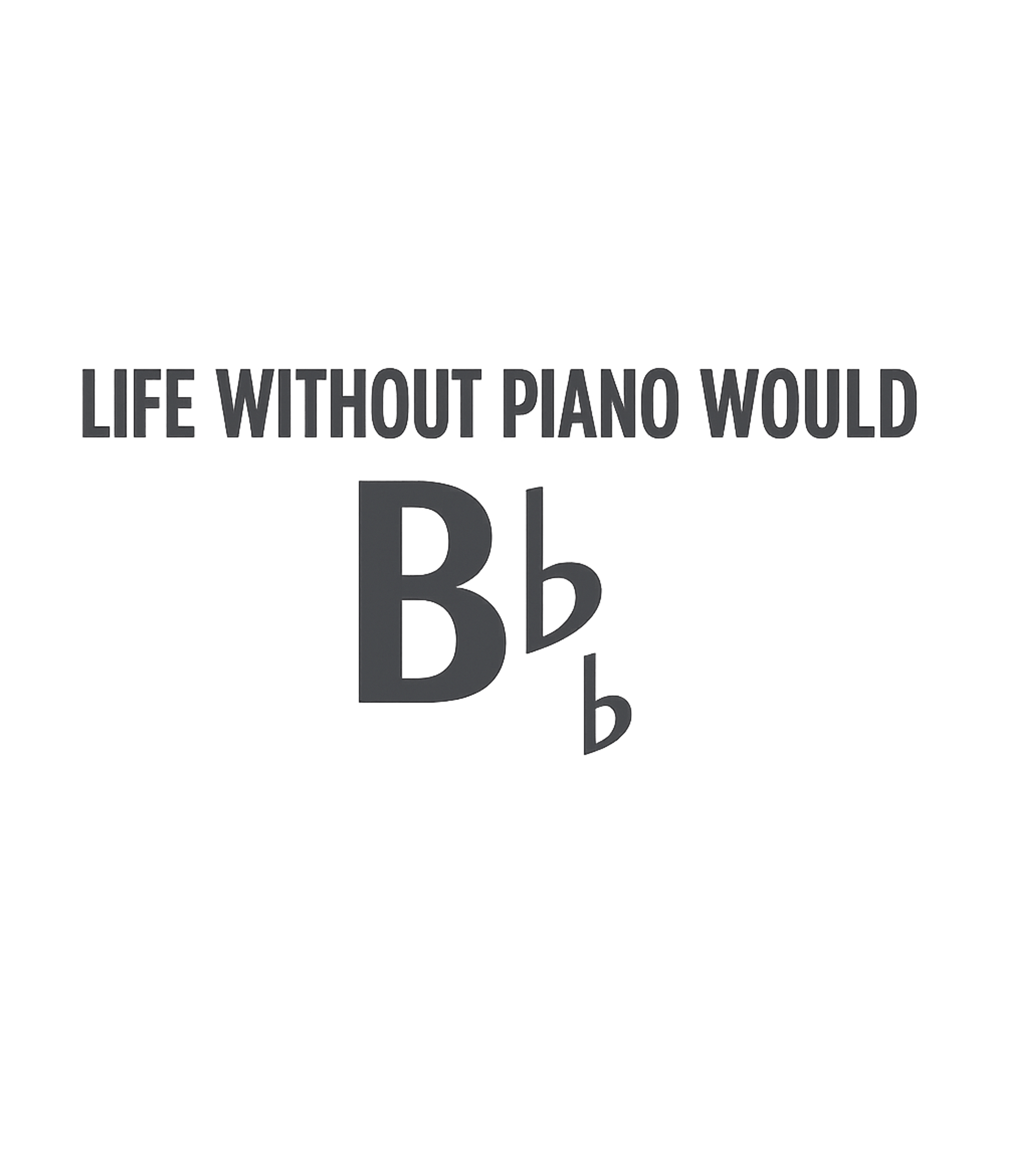 Life Without Piano