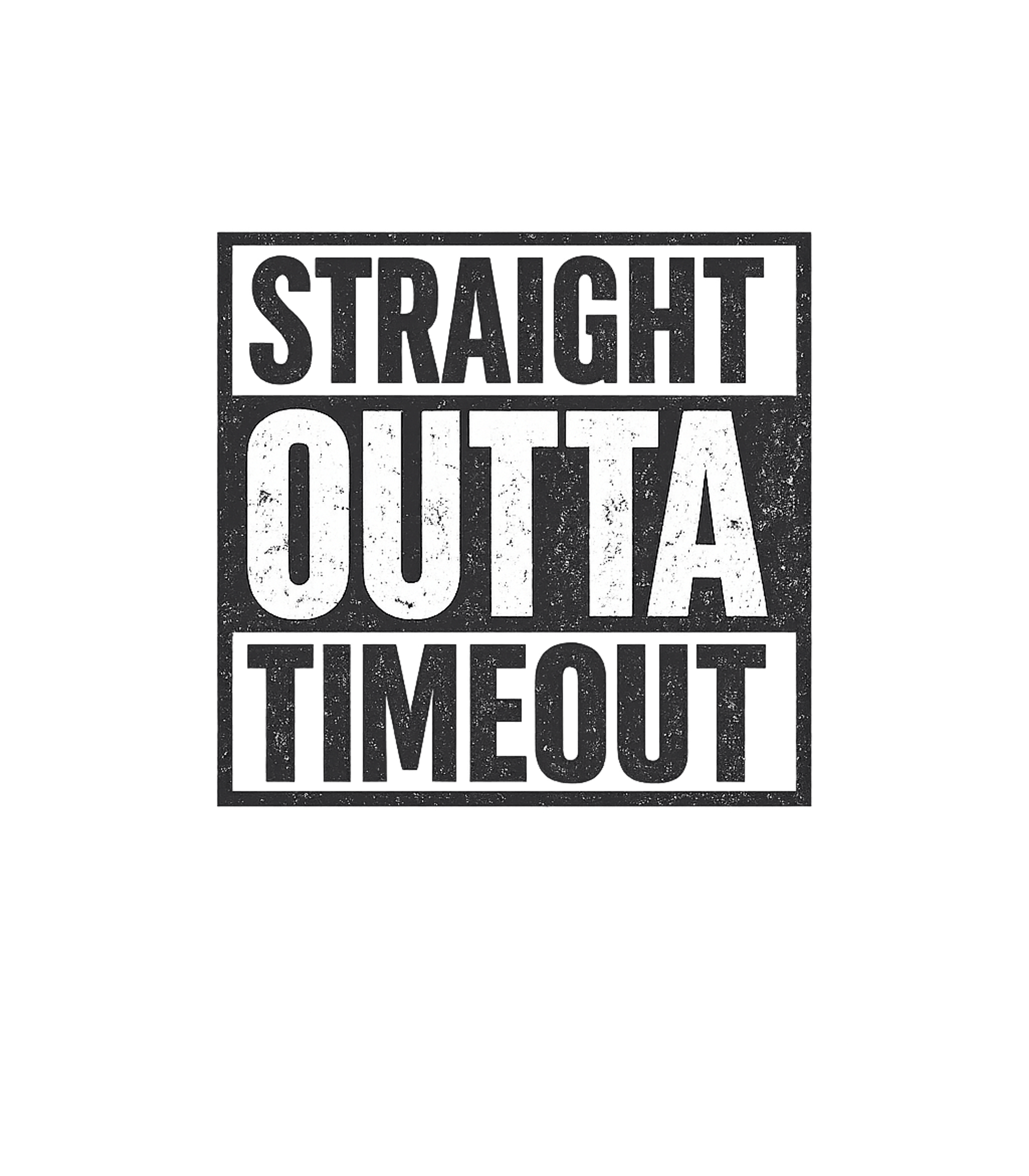 Straight Outta Timeout T-Shirt