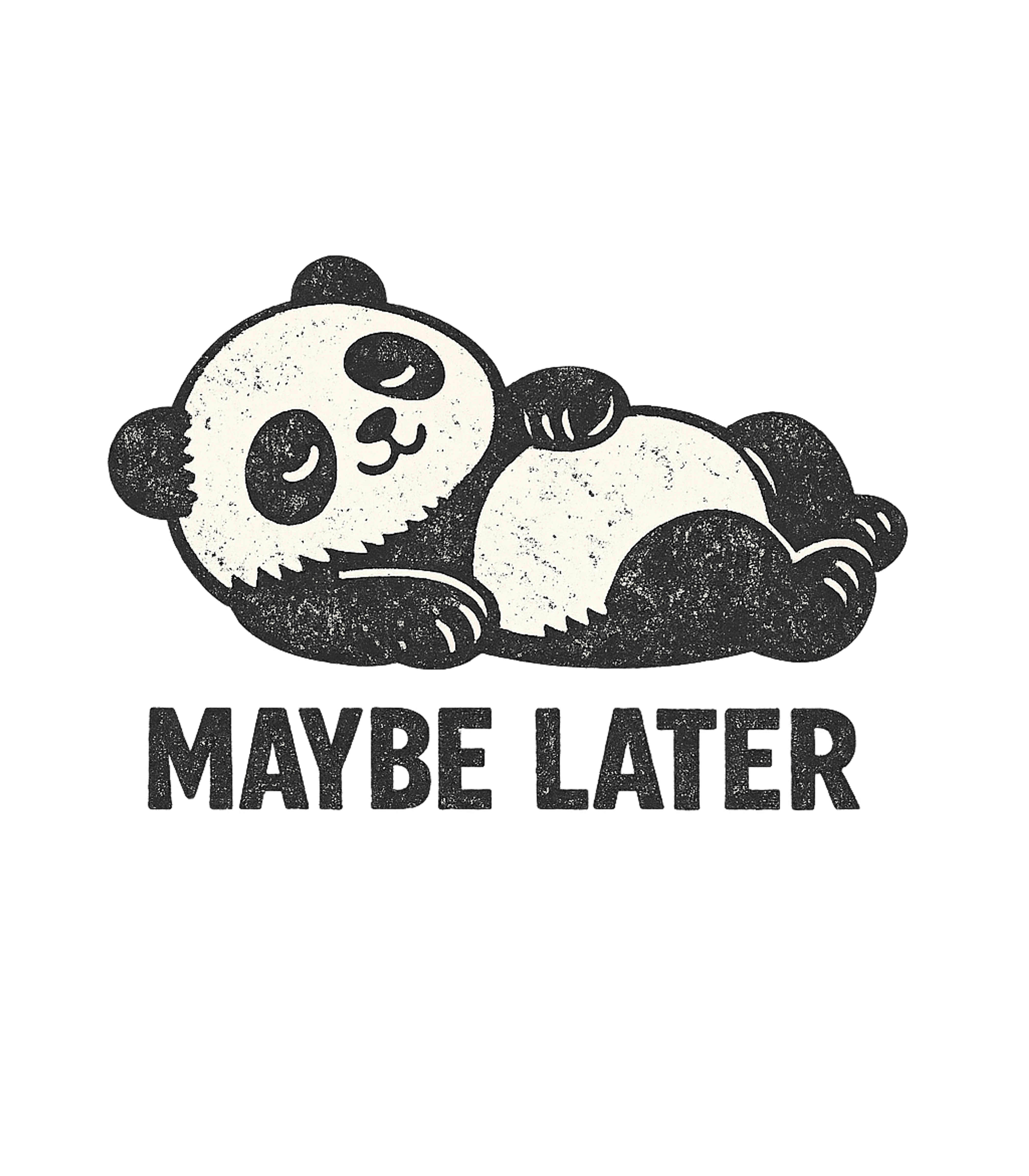 Maybe Later Panda T-Shirt