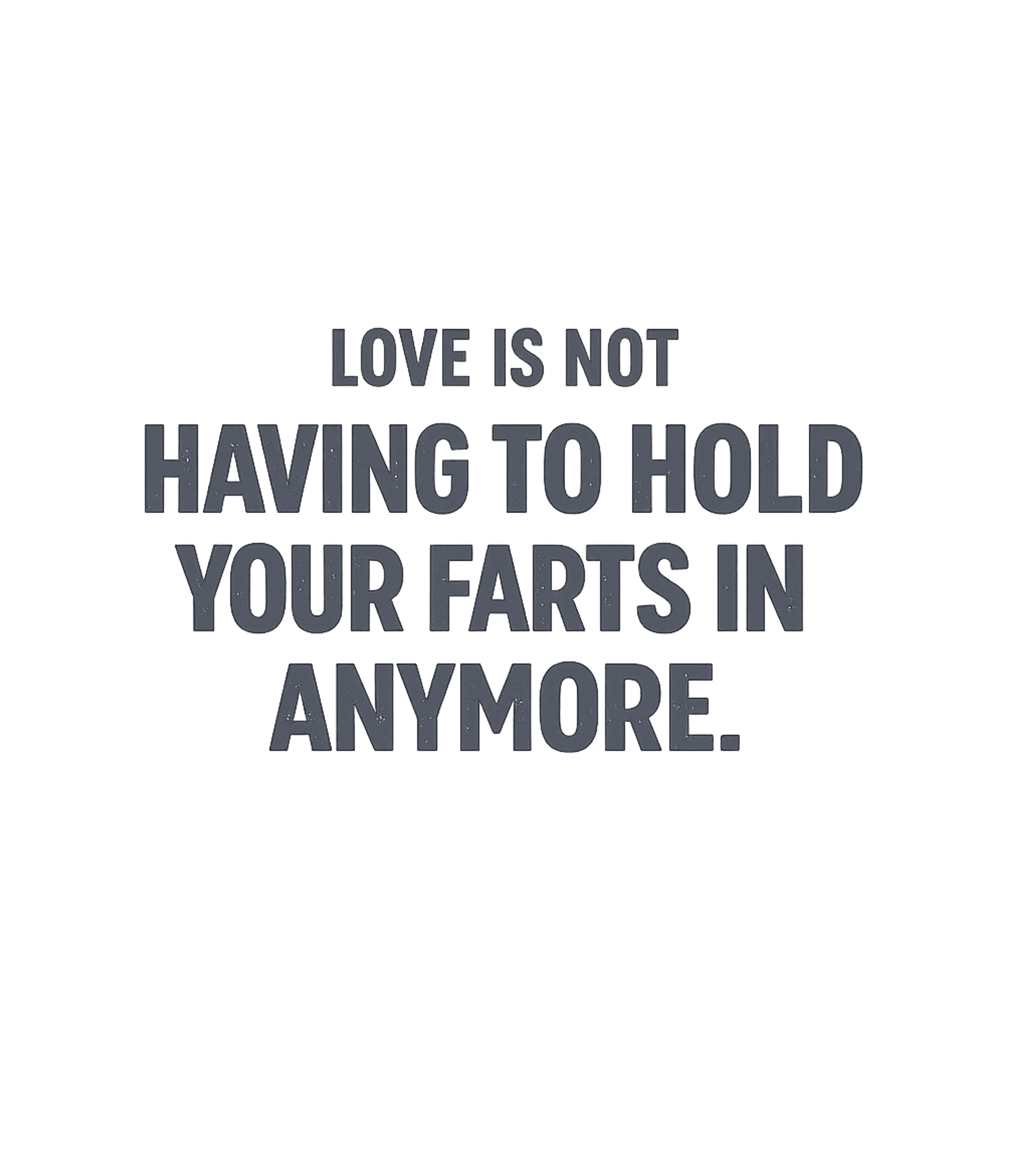 True Love No Farts