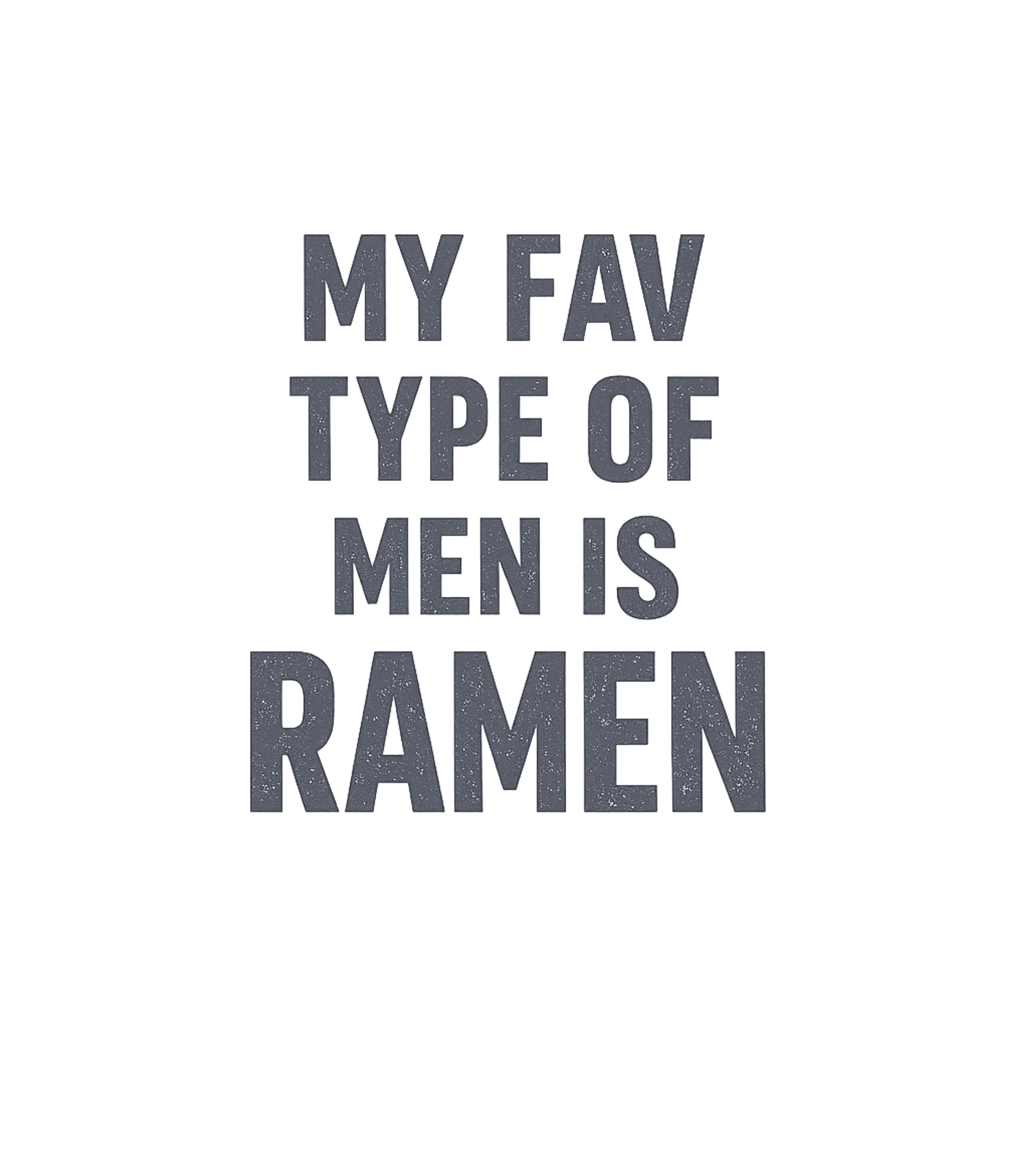 My Fav Type Ramen