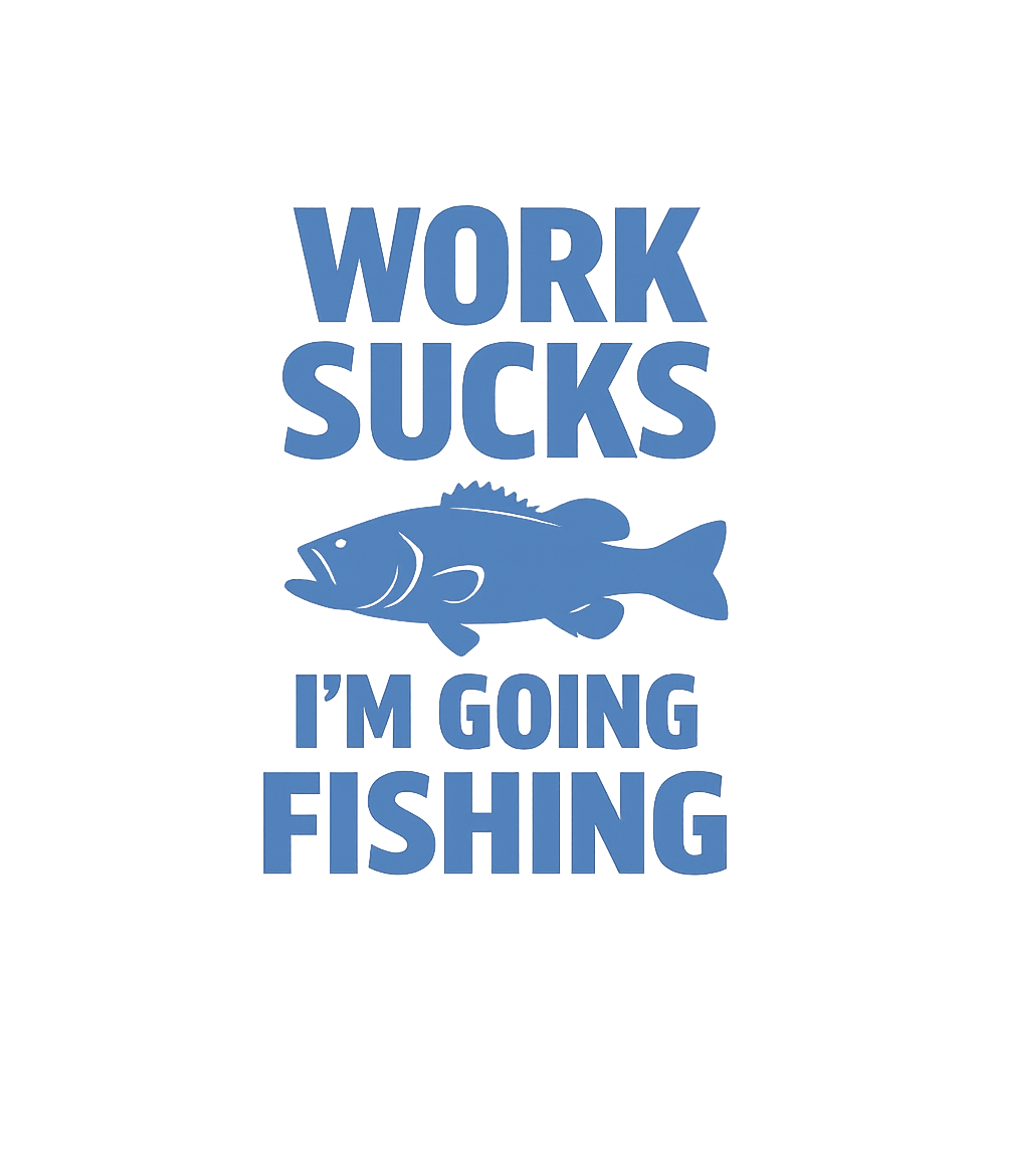 Work Sucks Fishing Tee
