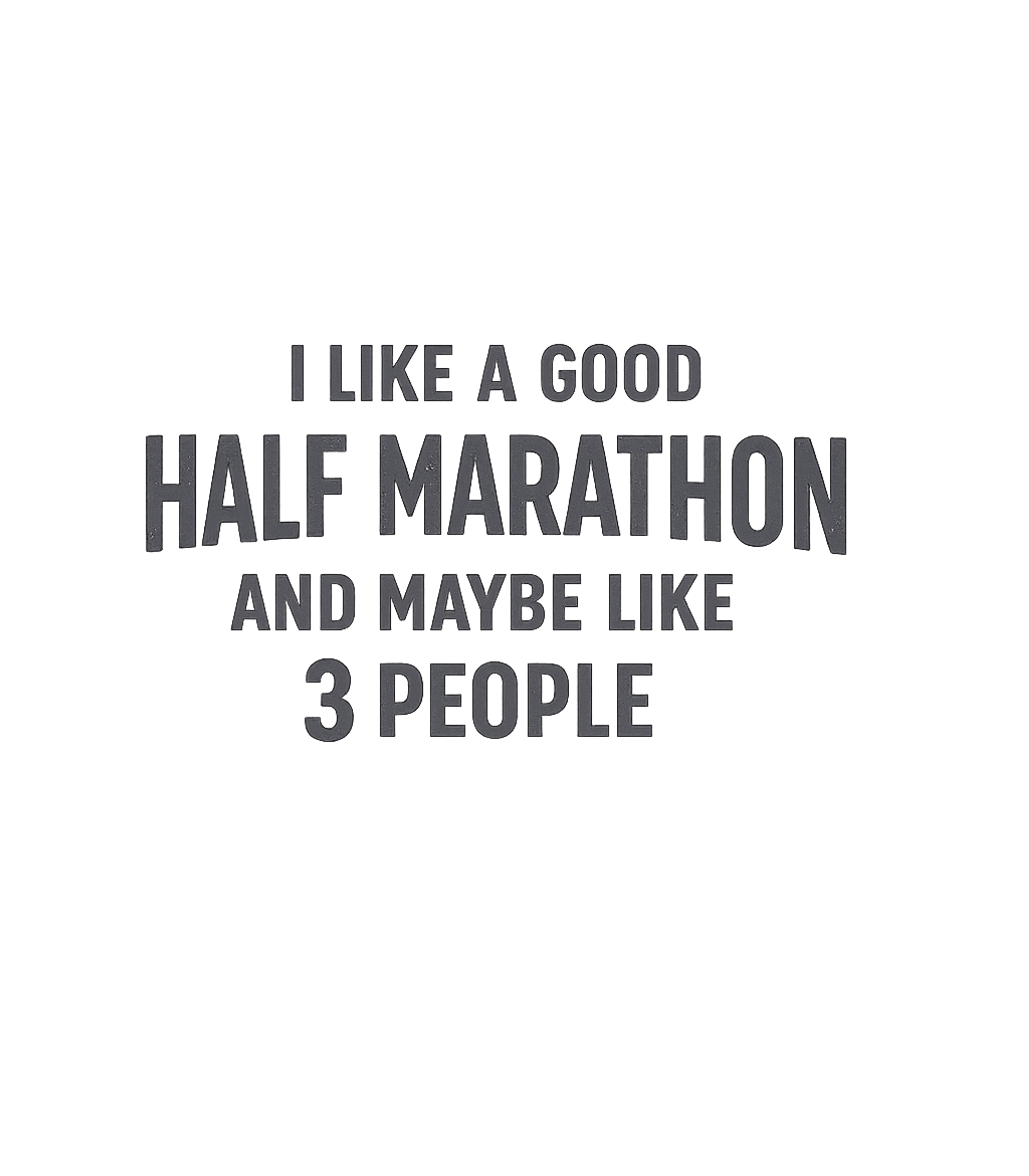 Half Marathon & 3 People