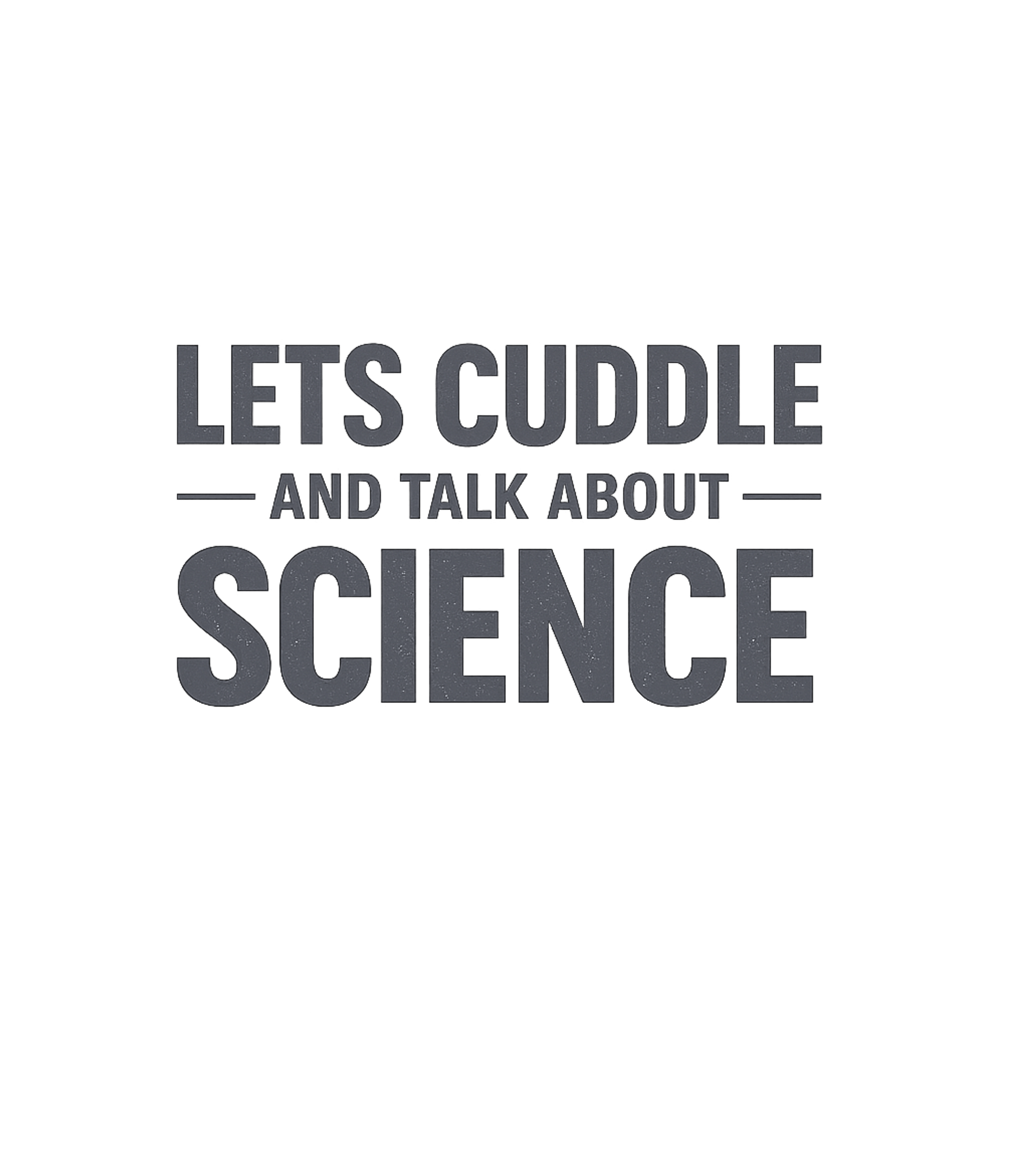 Cuddle Science Talk
