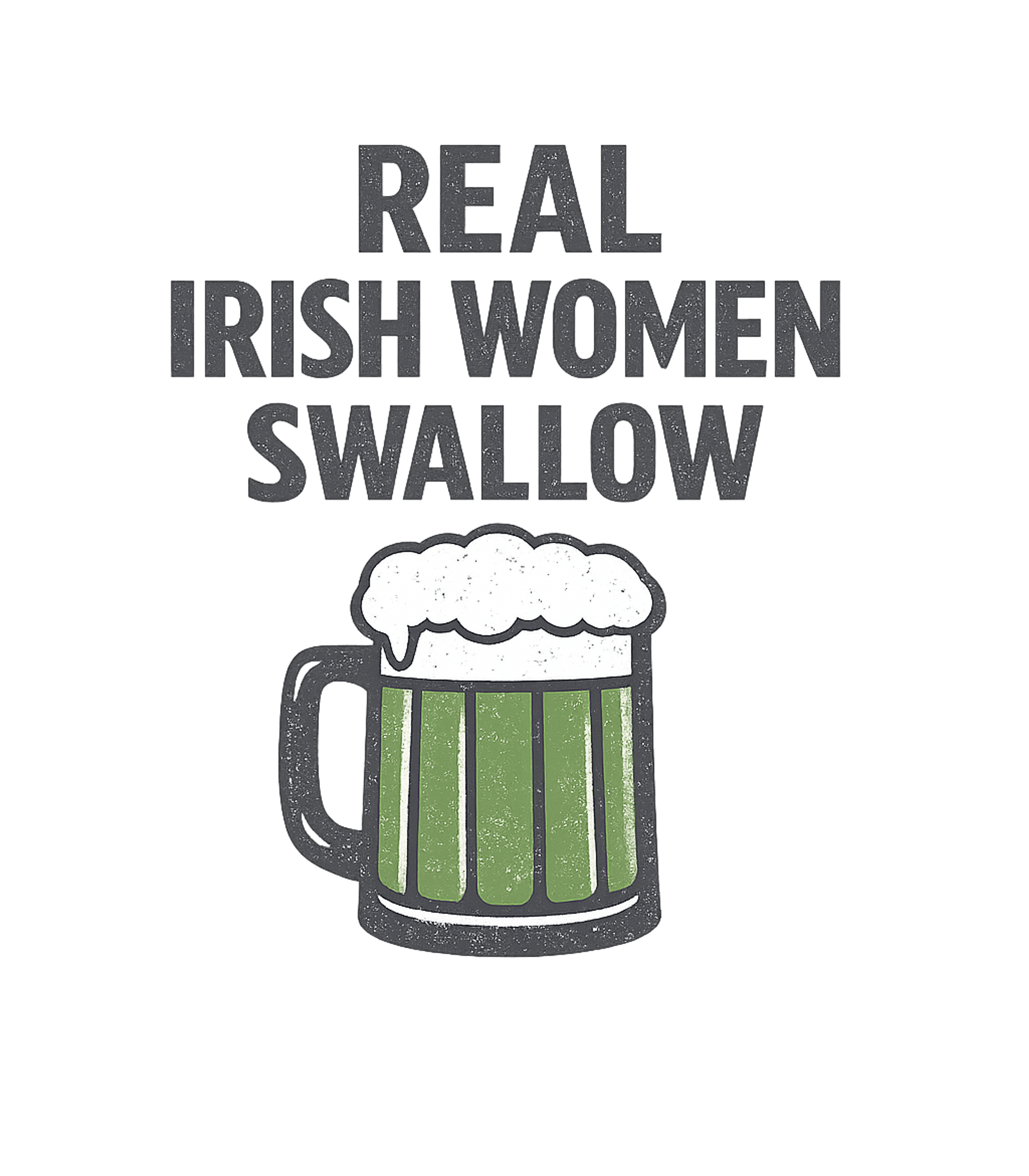 Real Irish Women Swallow T-Shirt