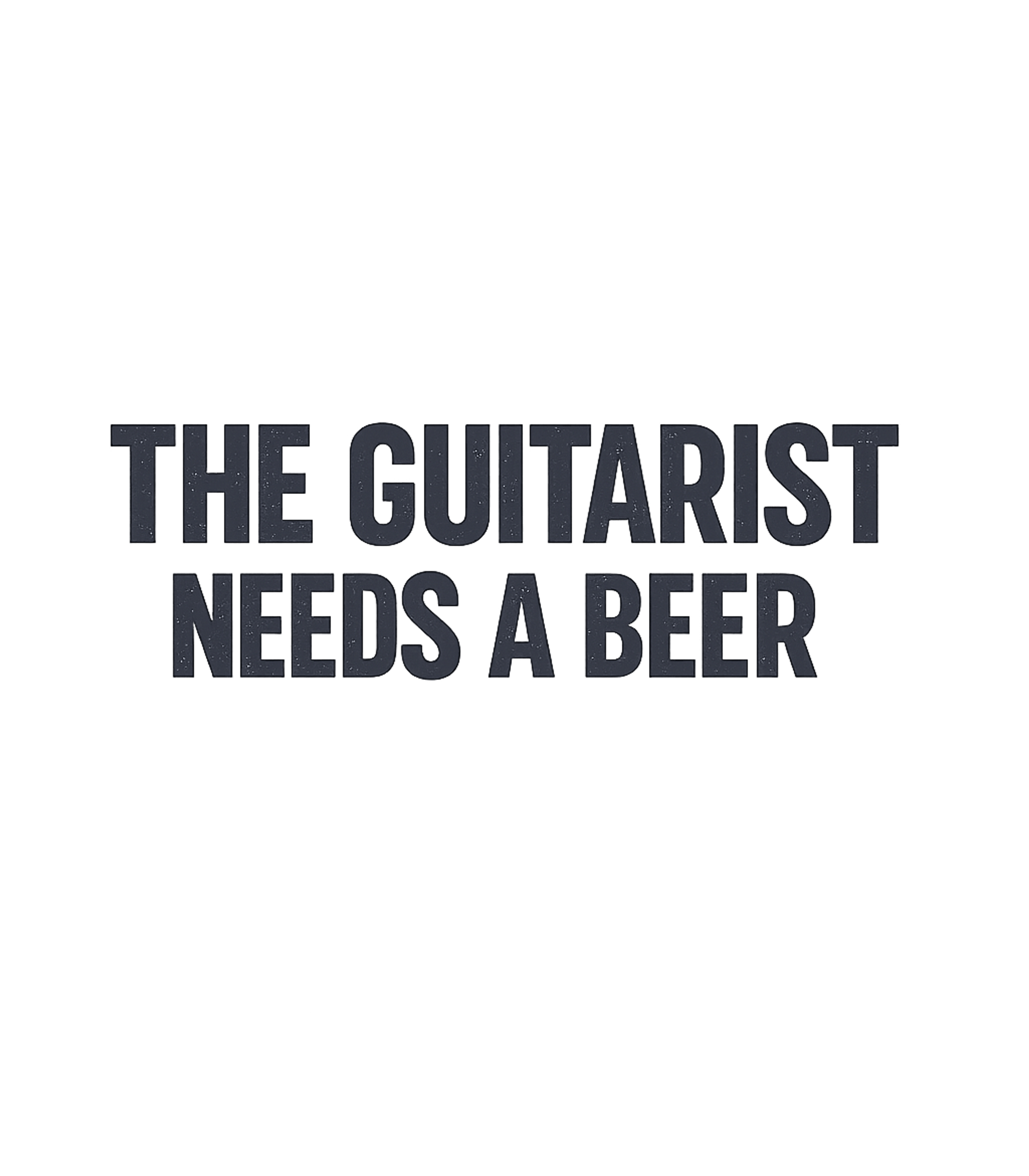 Guitarist Needs A Beer