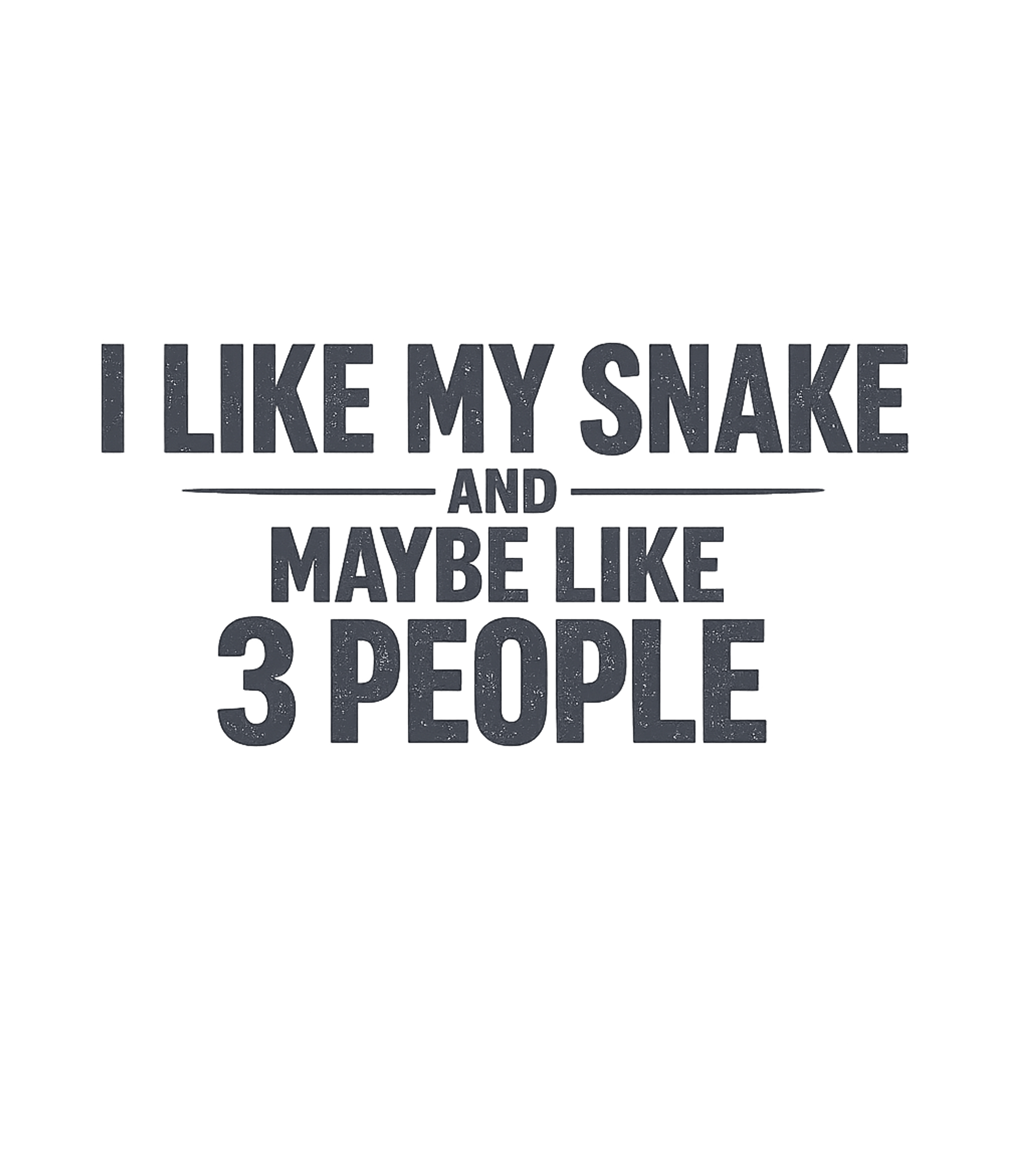 I Like My Snake