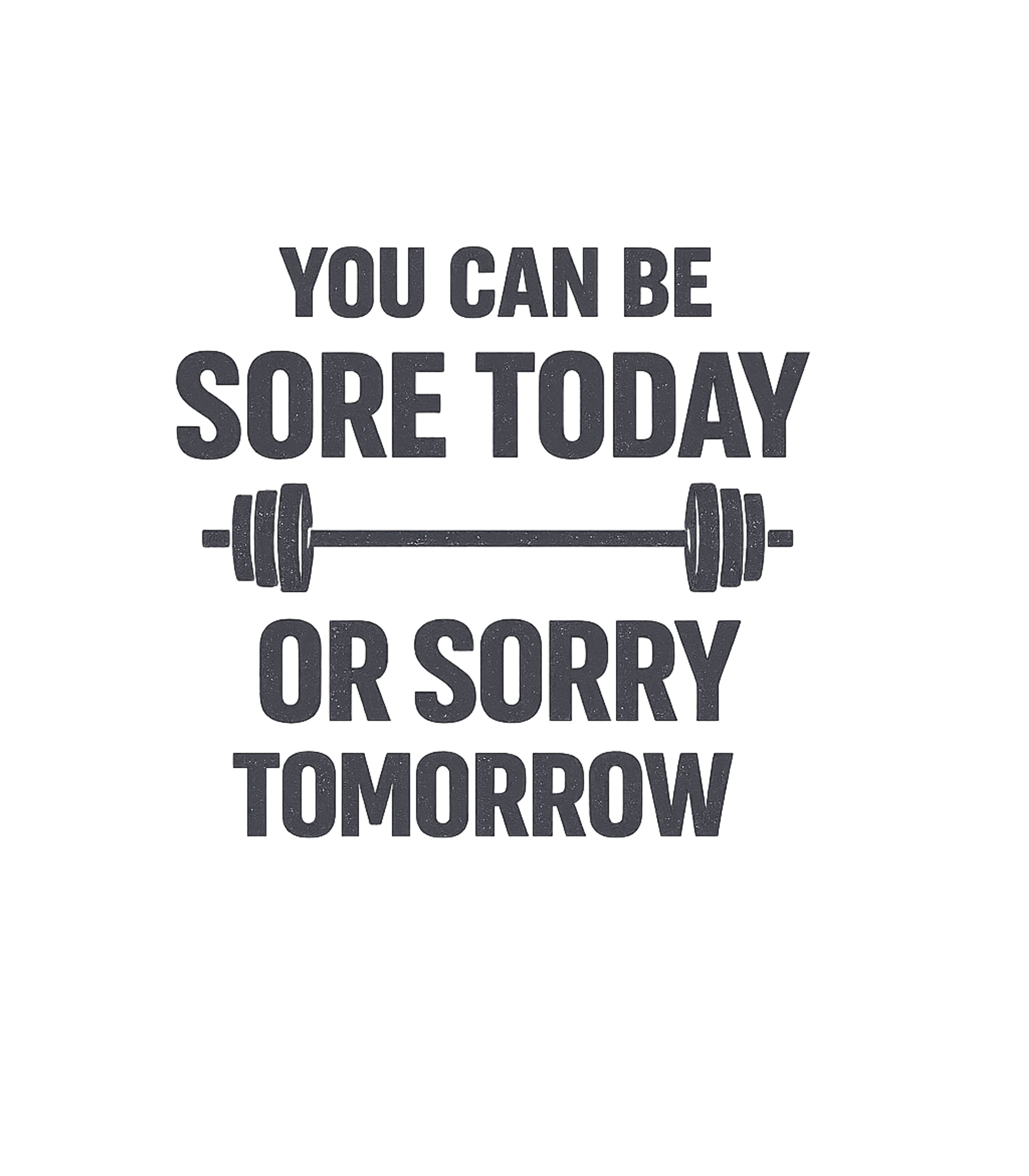 Sore Today Sorry Tomorrow