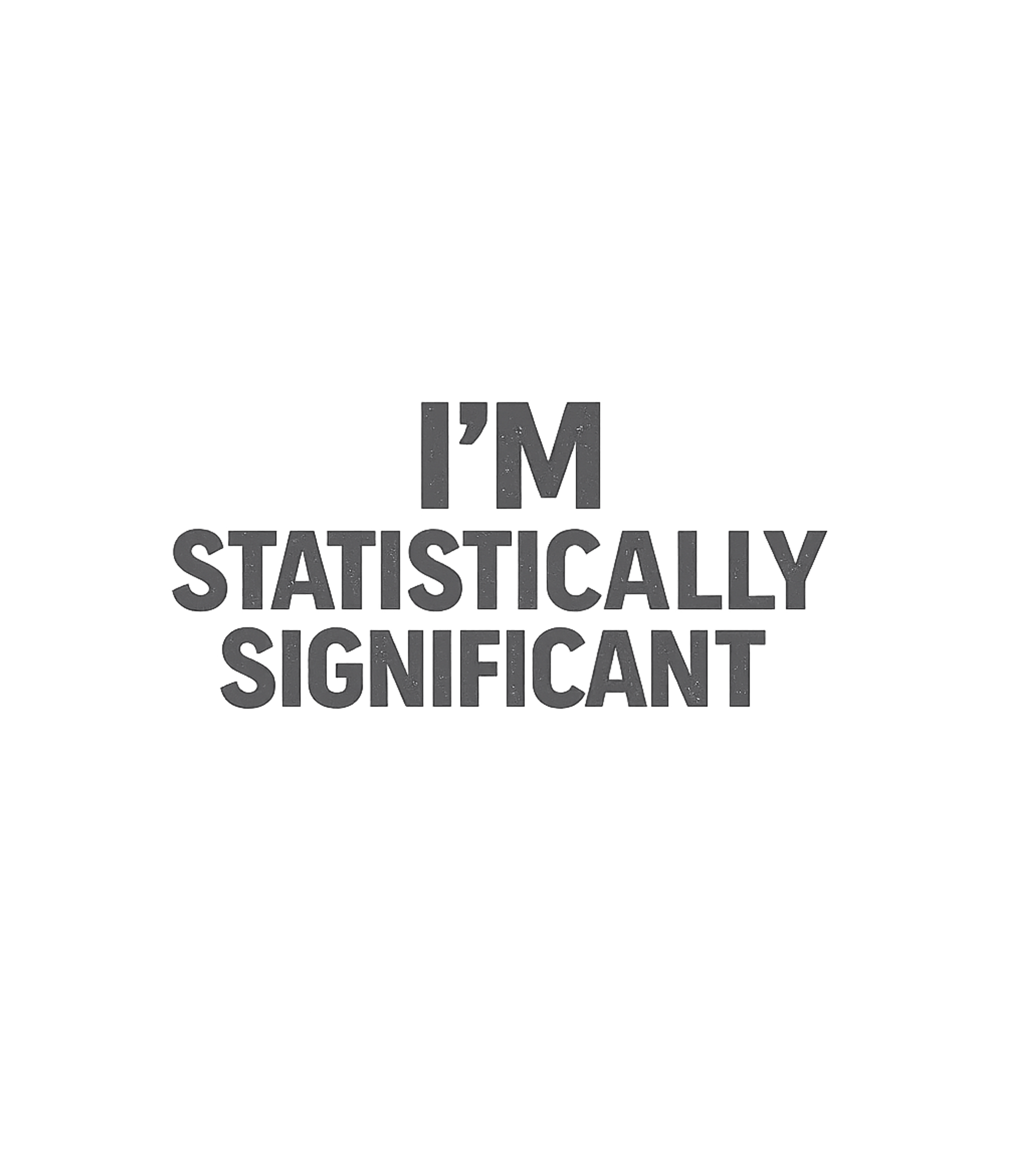 Statistically Significant