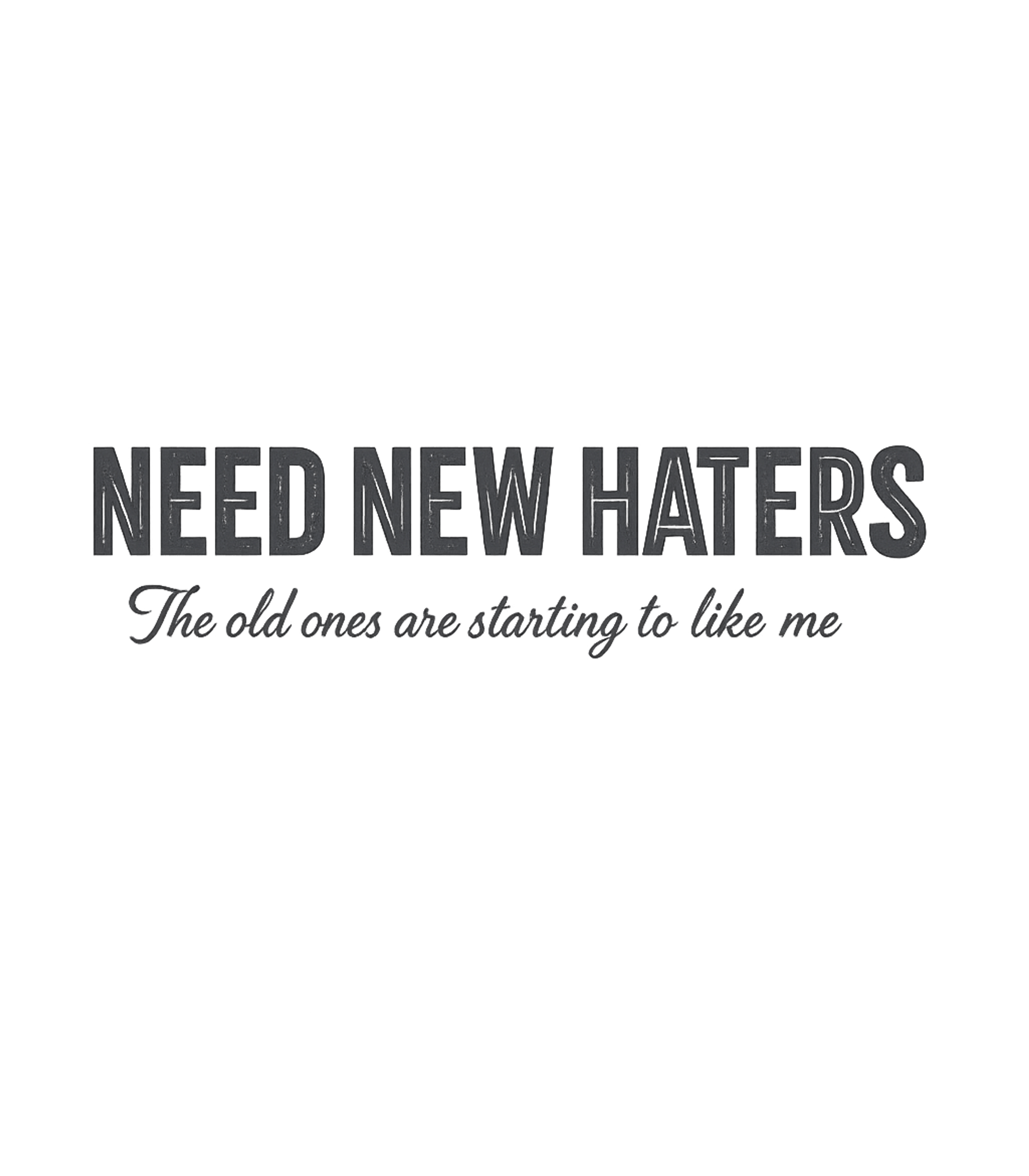 Need New Haters
