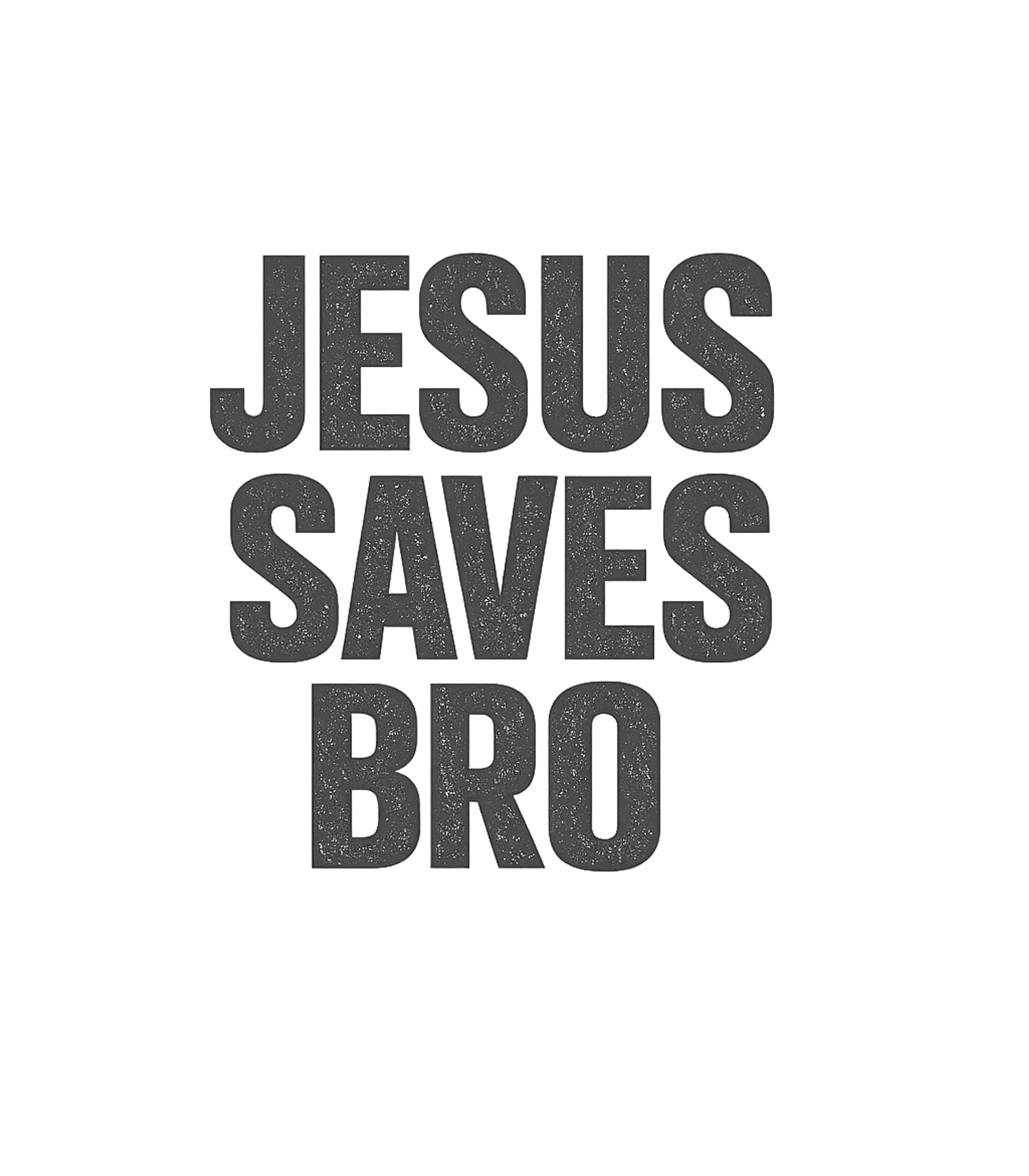 Jesus Saves Bro T-Shirt