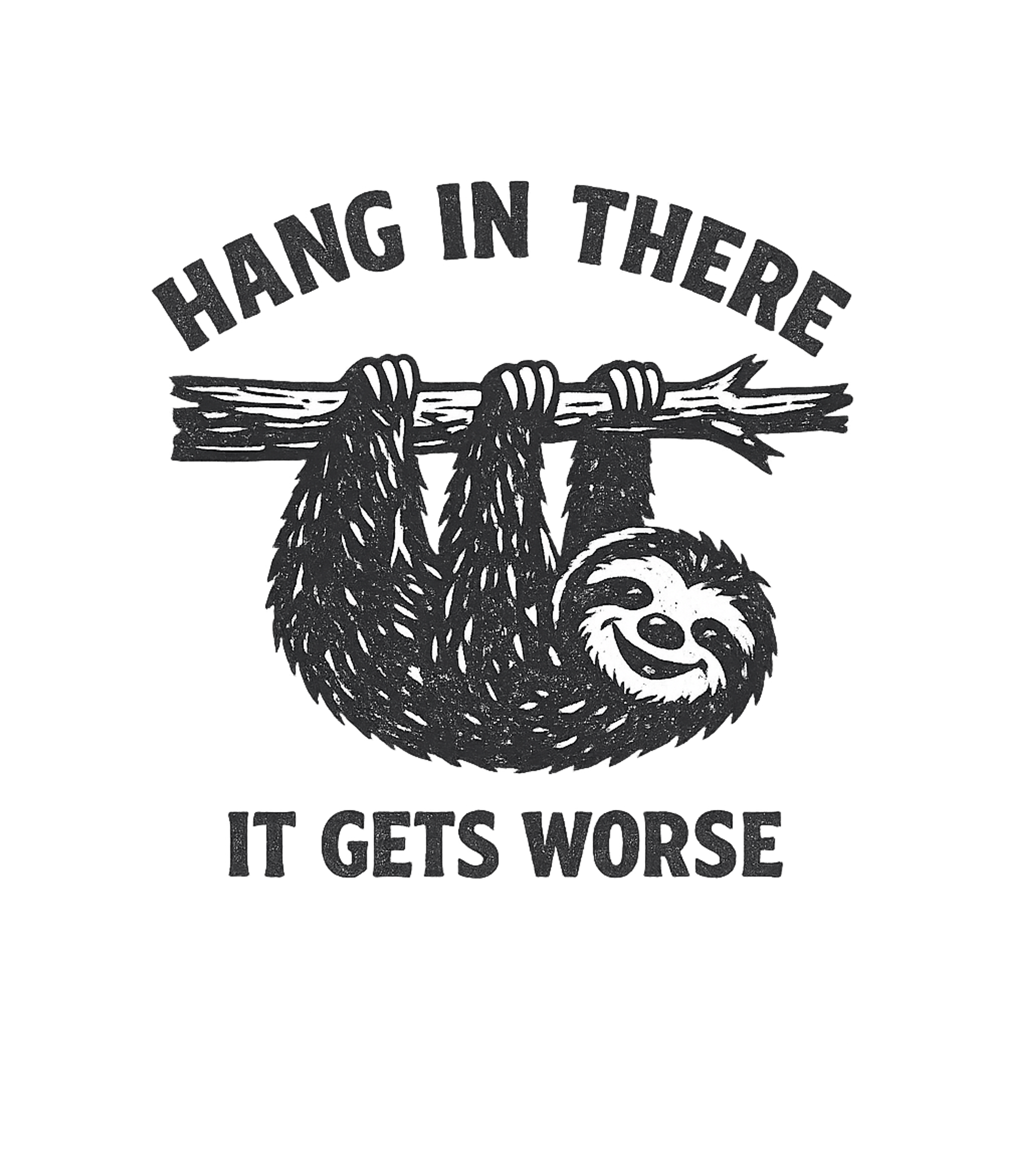 Sloth Hang In There
