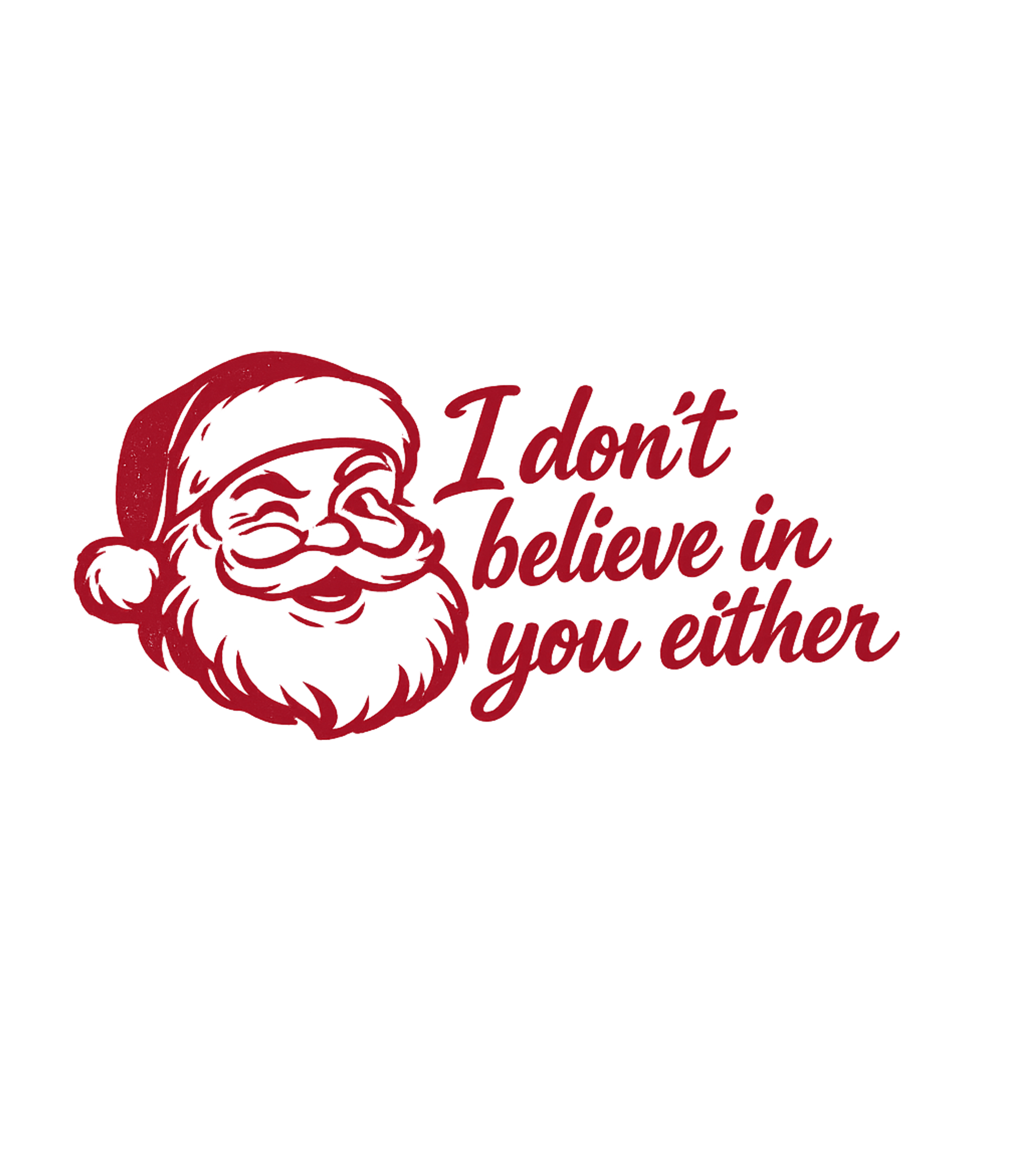Sarcastic Santa Believe