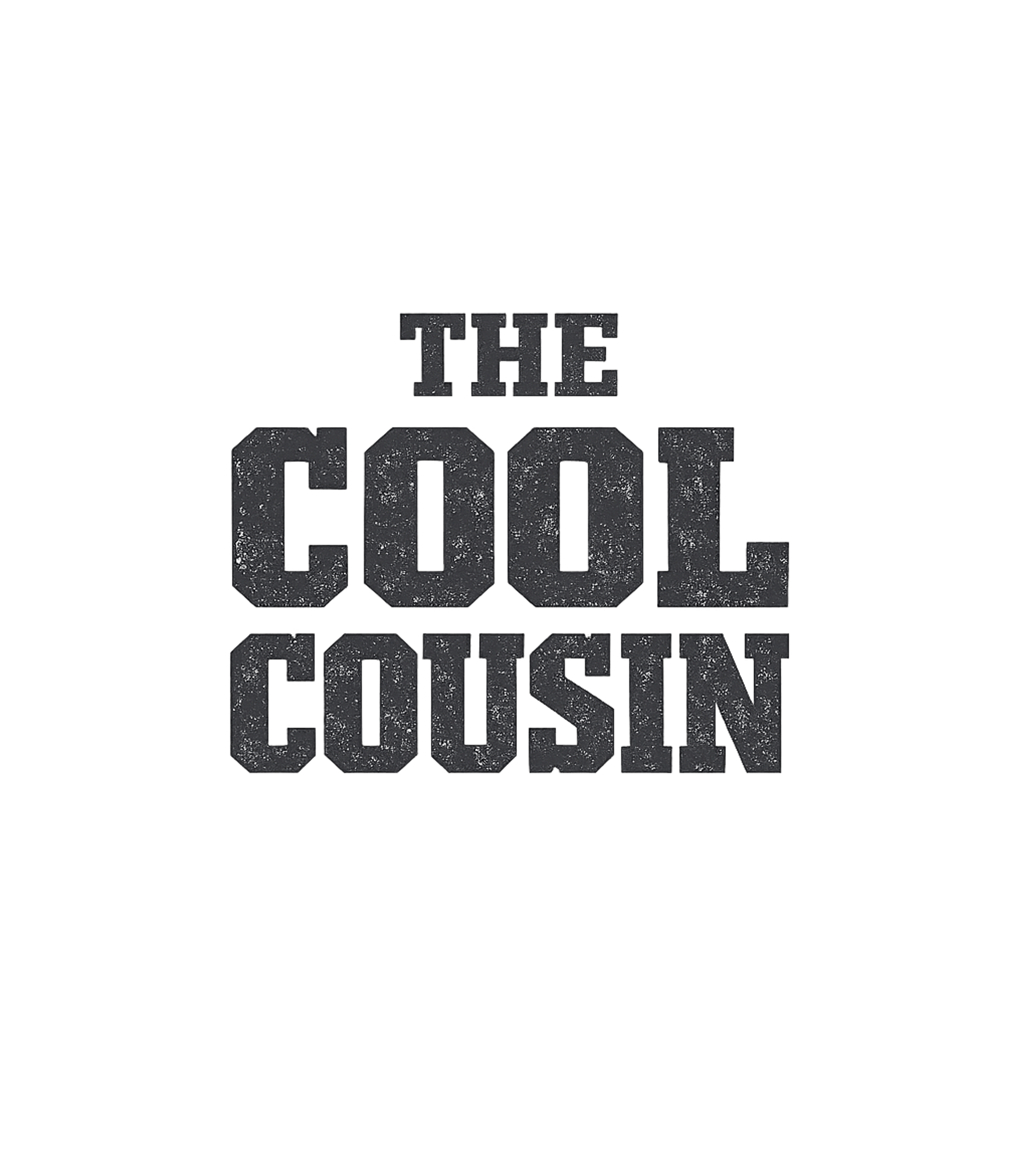 The Cool Cousin T-Shirt