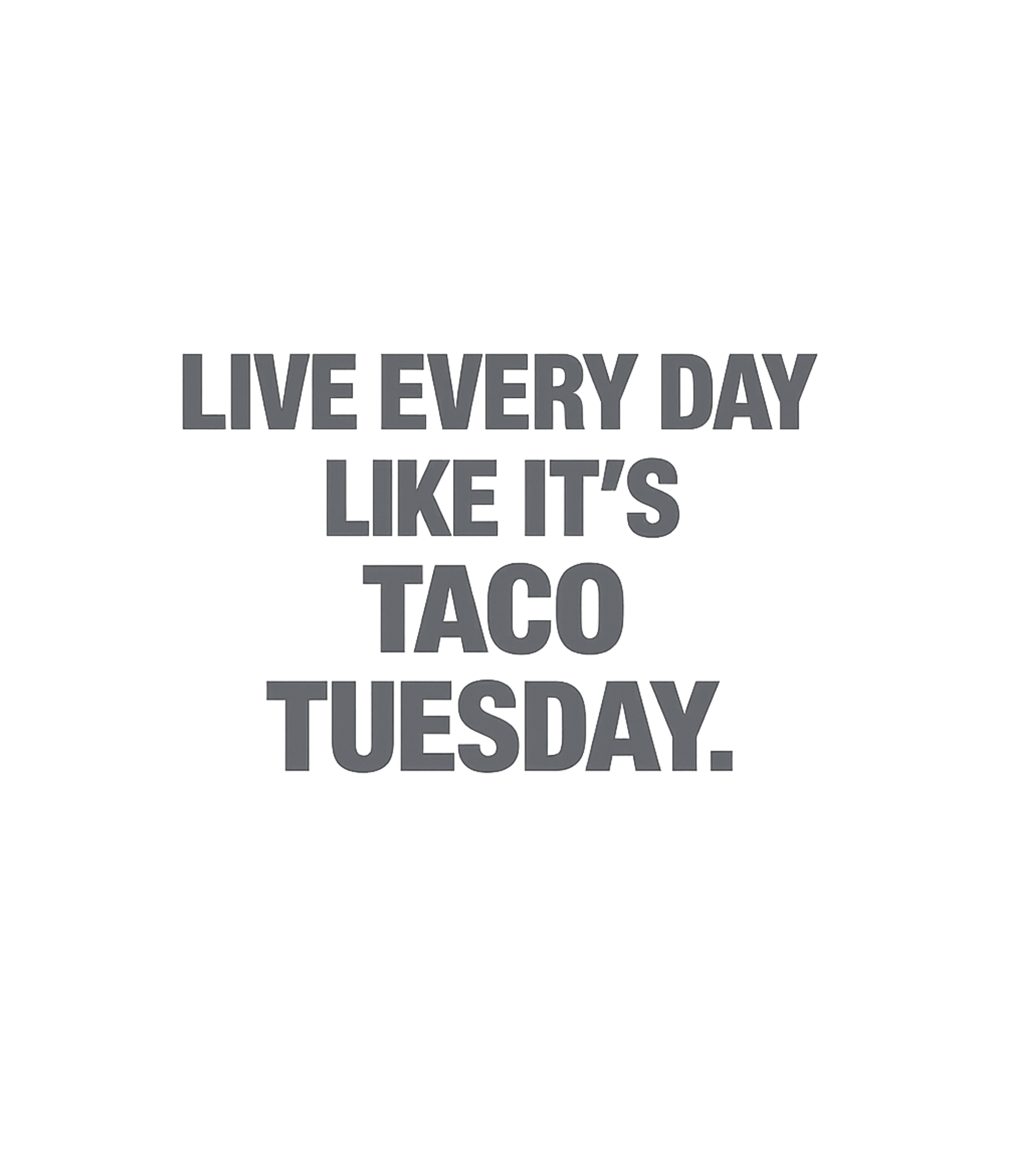 Taco Tuesday Life