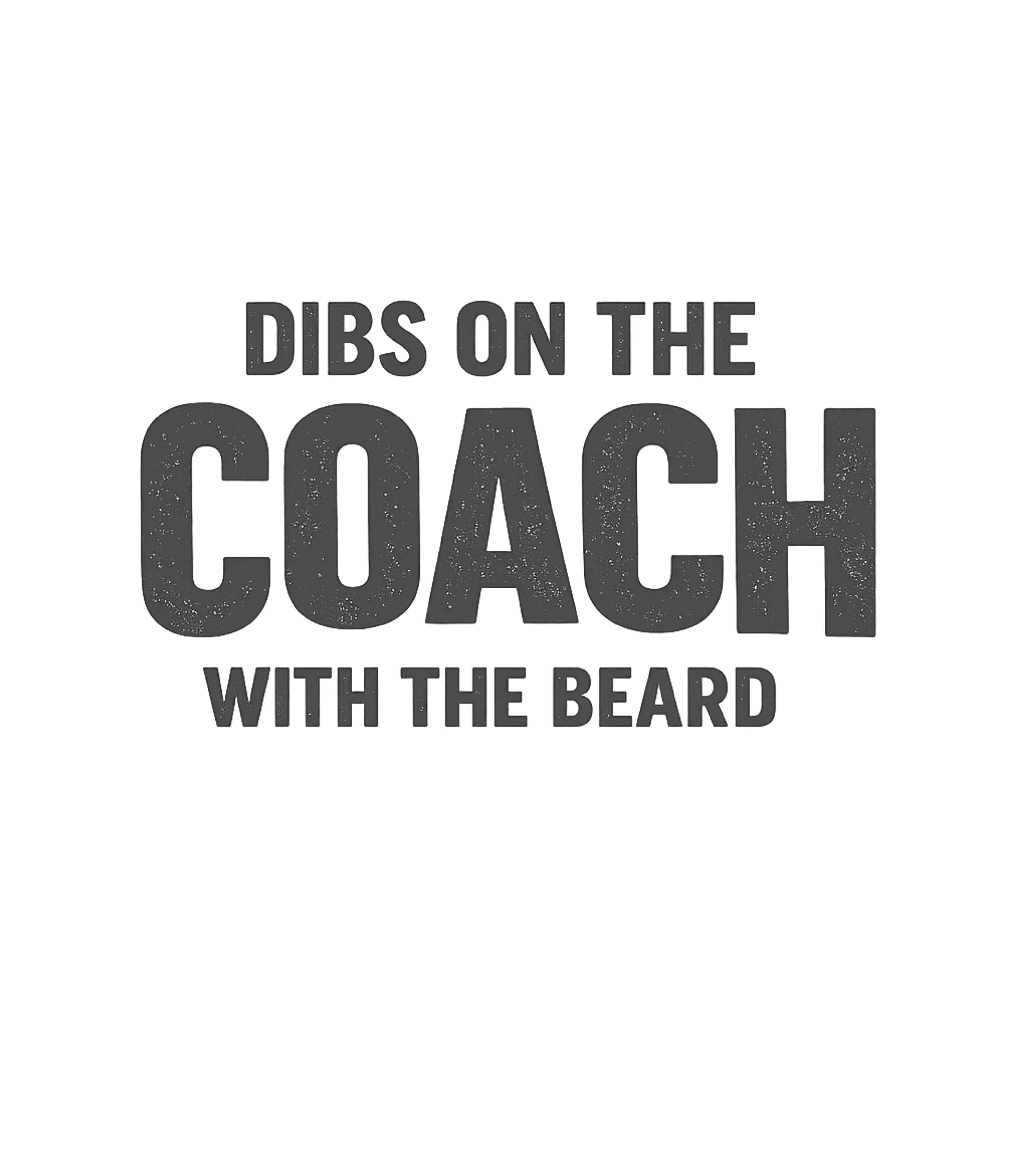 Dibs On The Coach