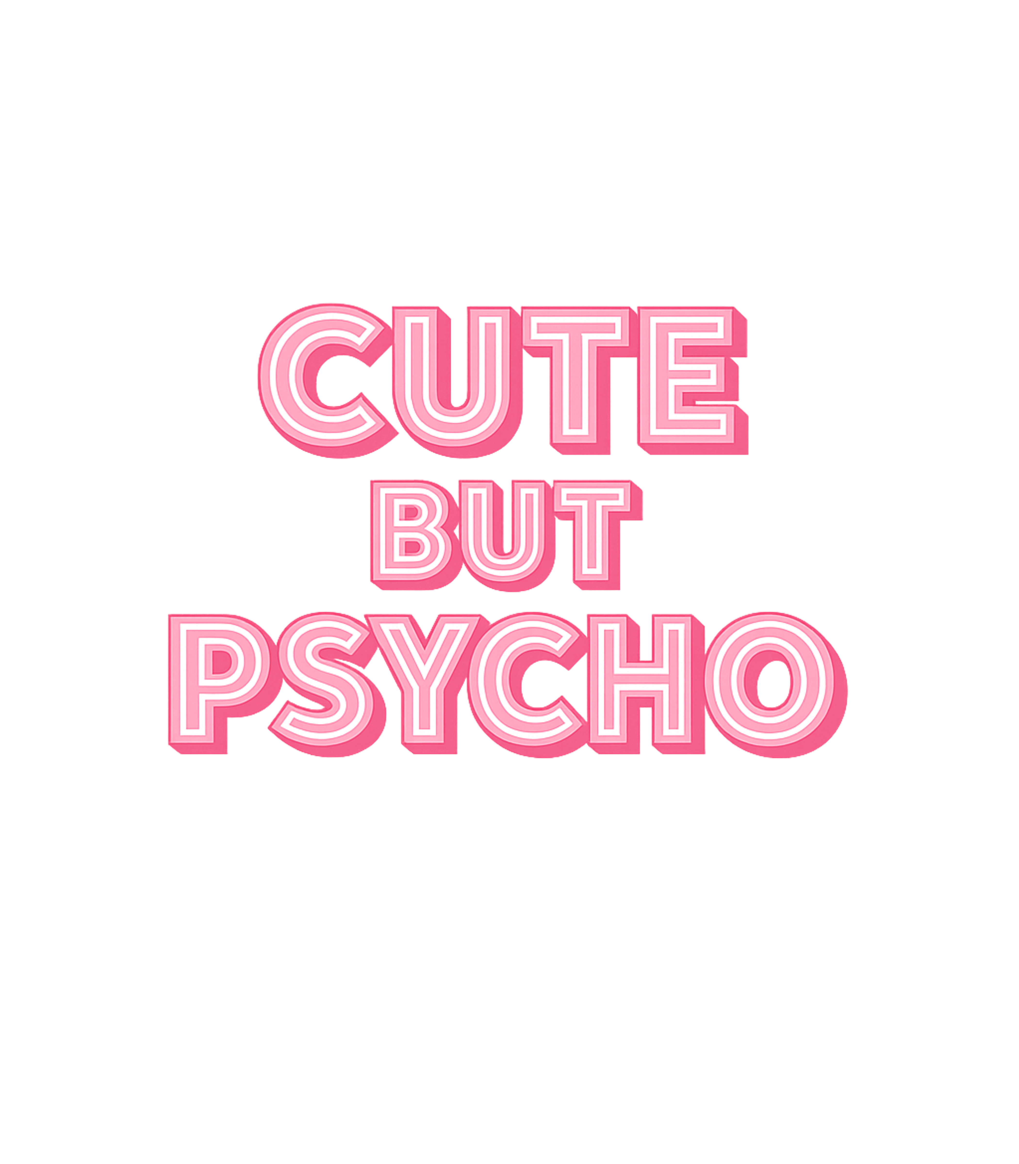 Cute But Psycho T-Shirt
