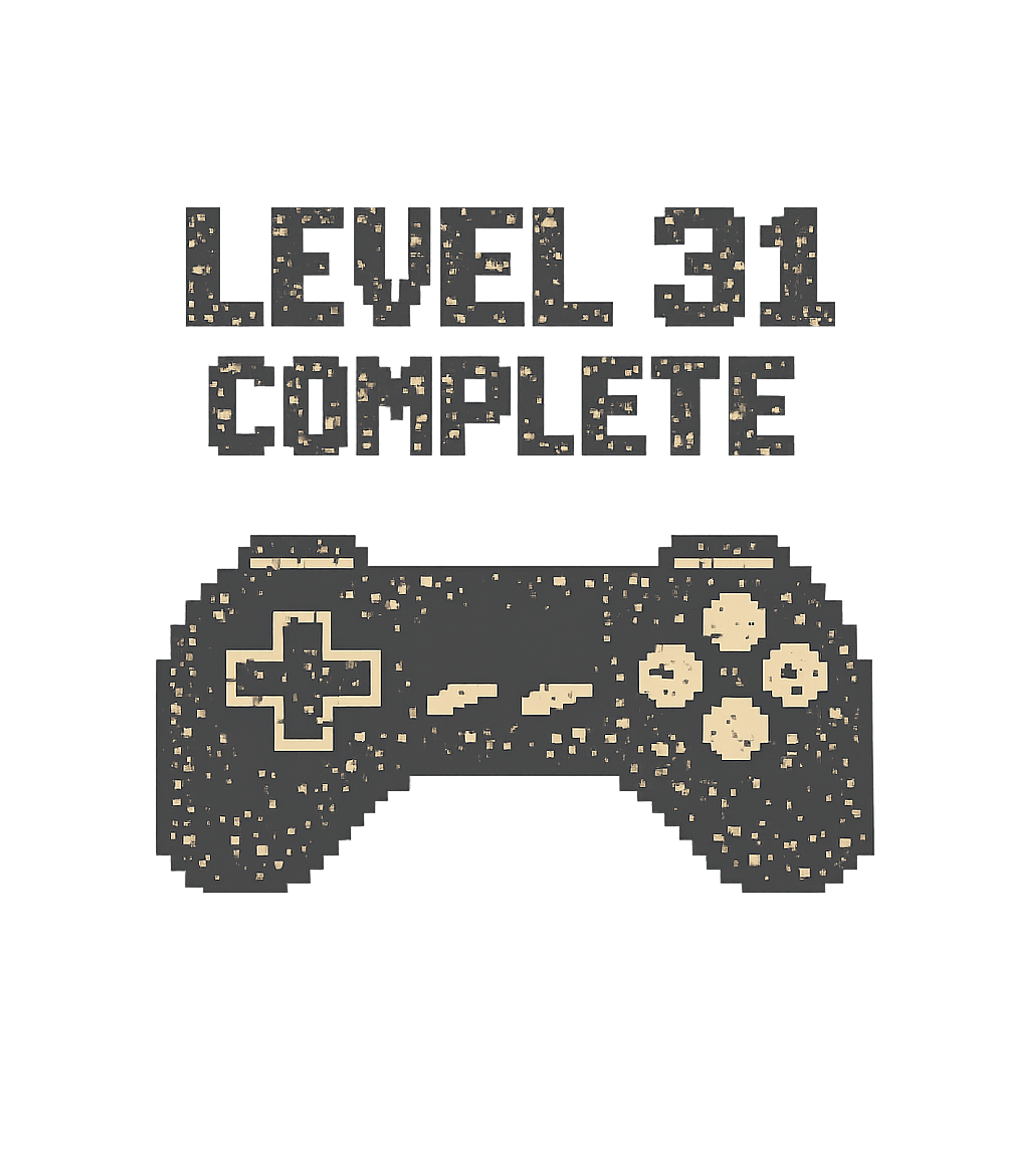 Level 31 Complete Funny Video Game Gamer 31st Birthday T-Shirt