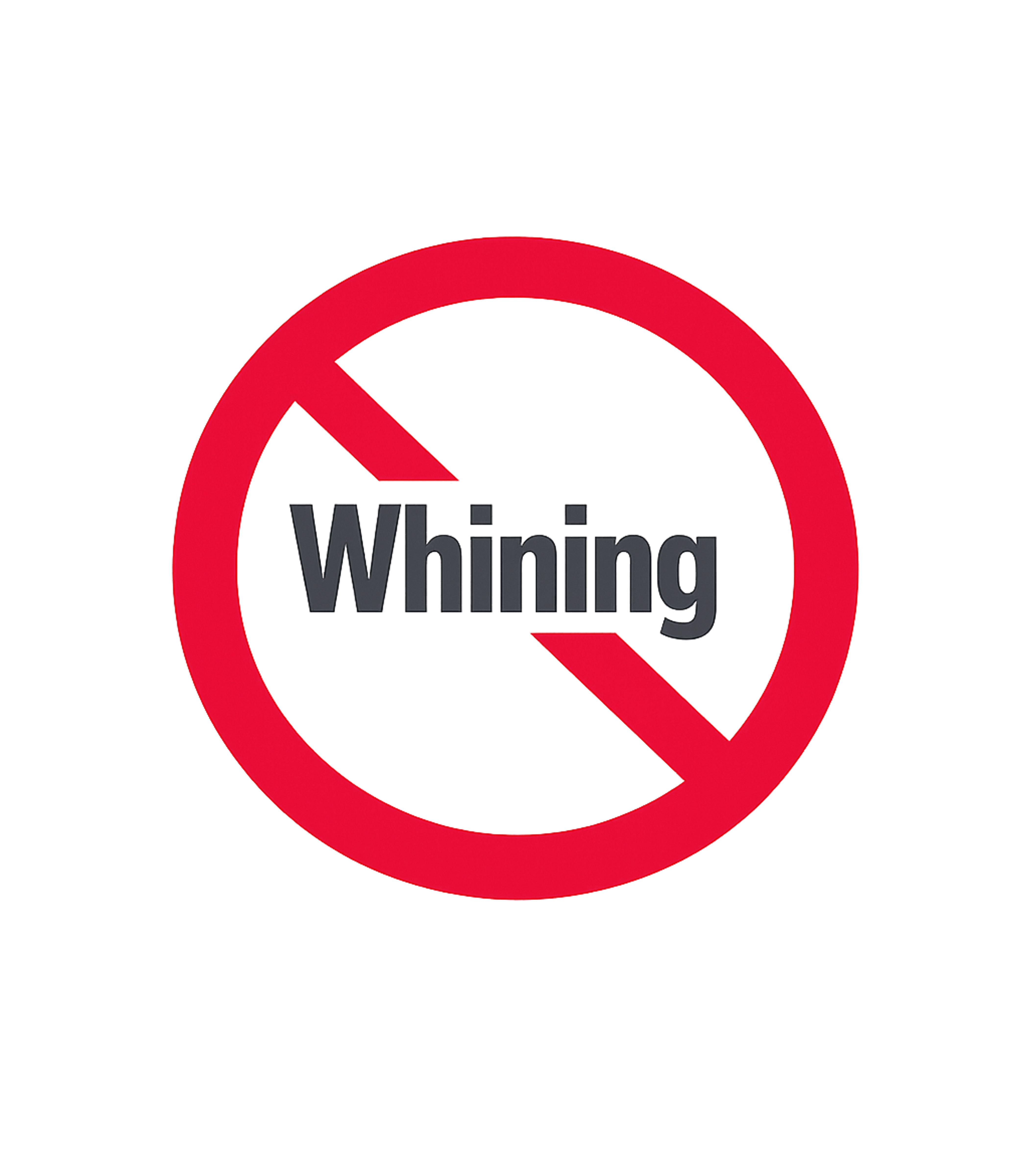 No Whining Zone